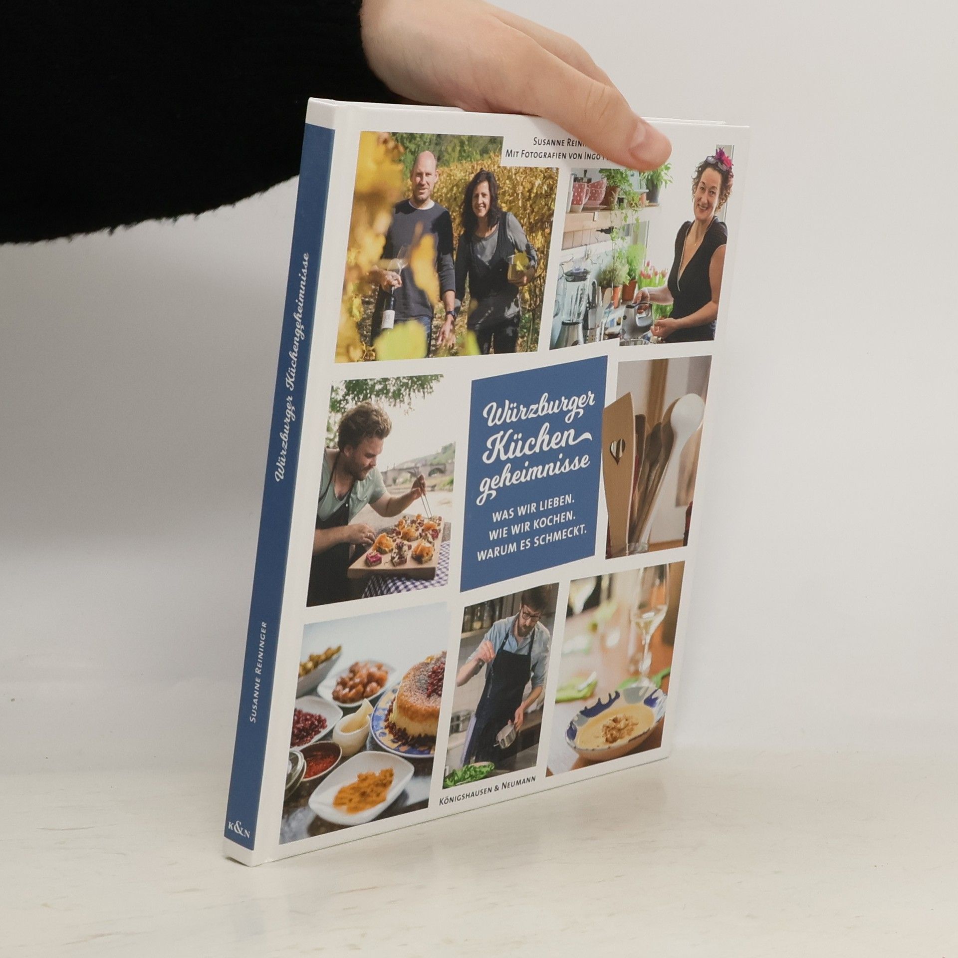 Susanne Reininger Würzburger Küchengeheimnisse. Was wir lieben. Was wir kochen. Warum es schmeckt