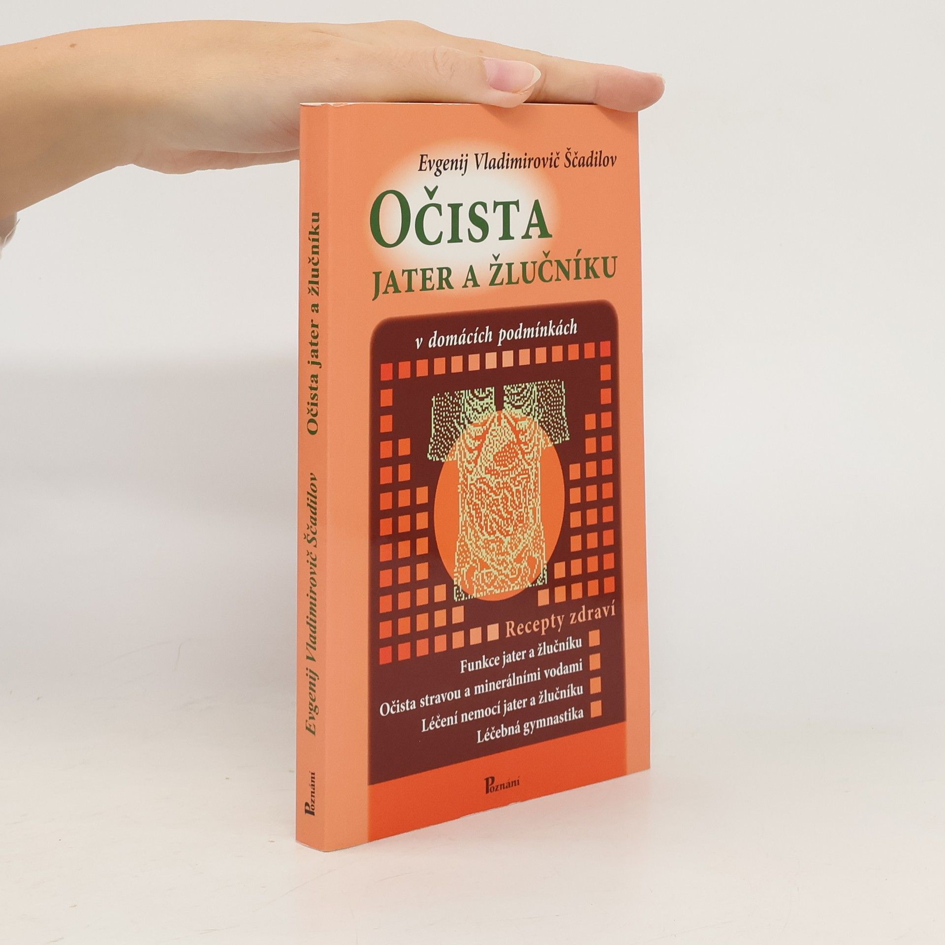 Evgenij Vladimirovič Ščadilov Očista jater a žlučníku v domácích podmínkách