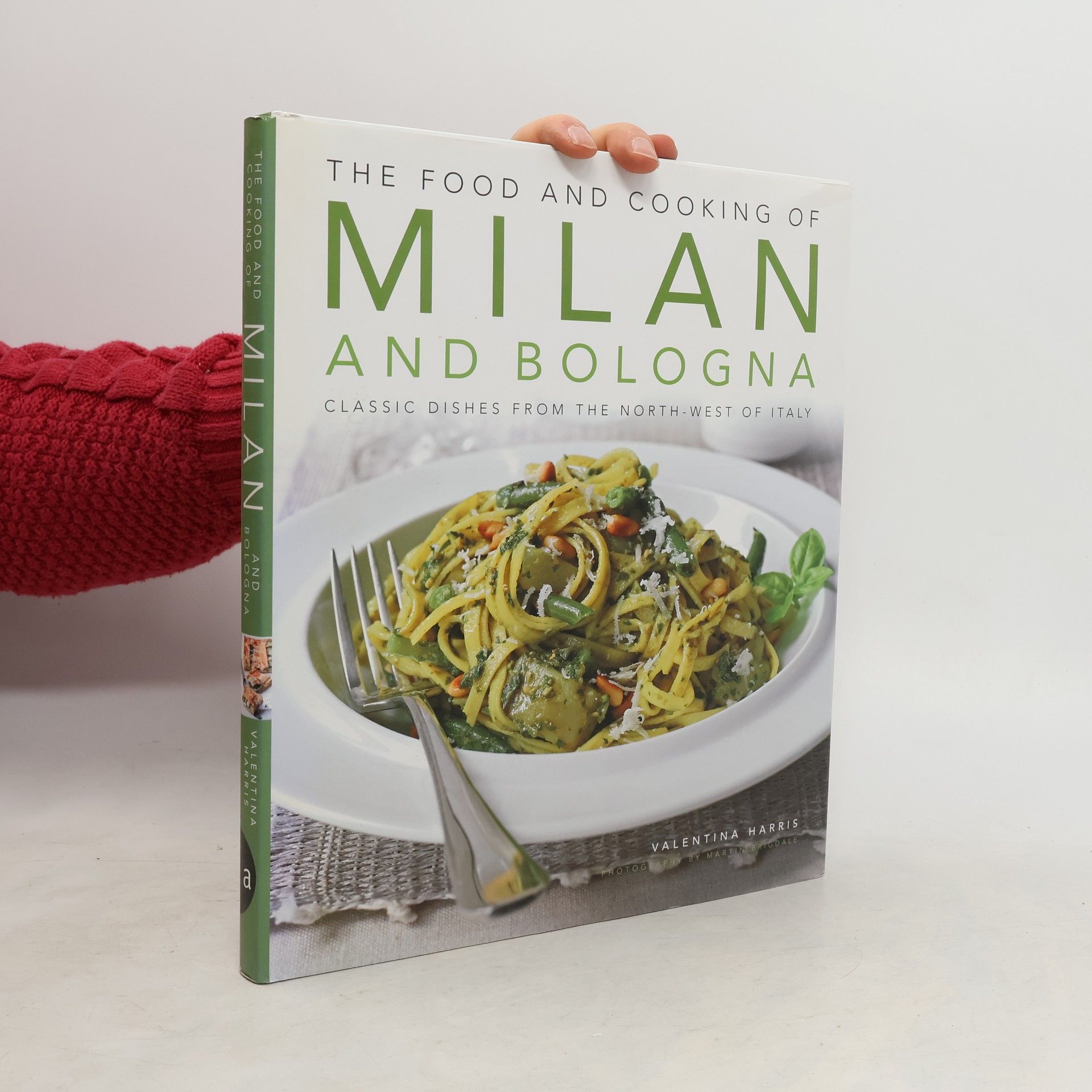 Valentina Harris The Food and Cooking of Milan and Bologna