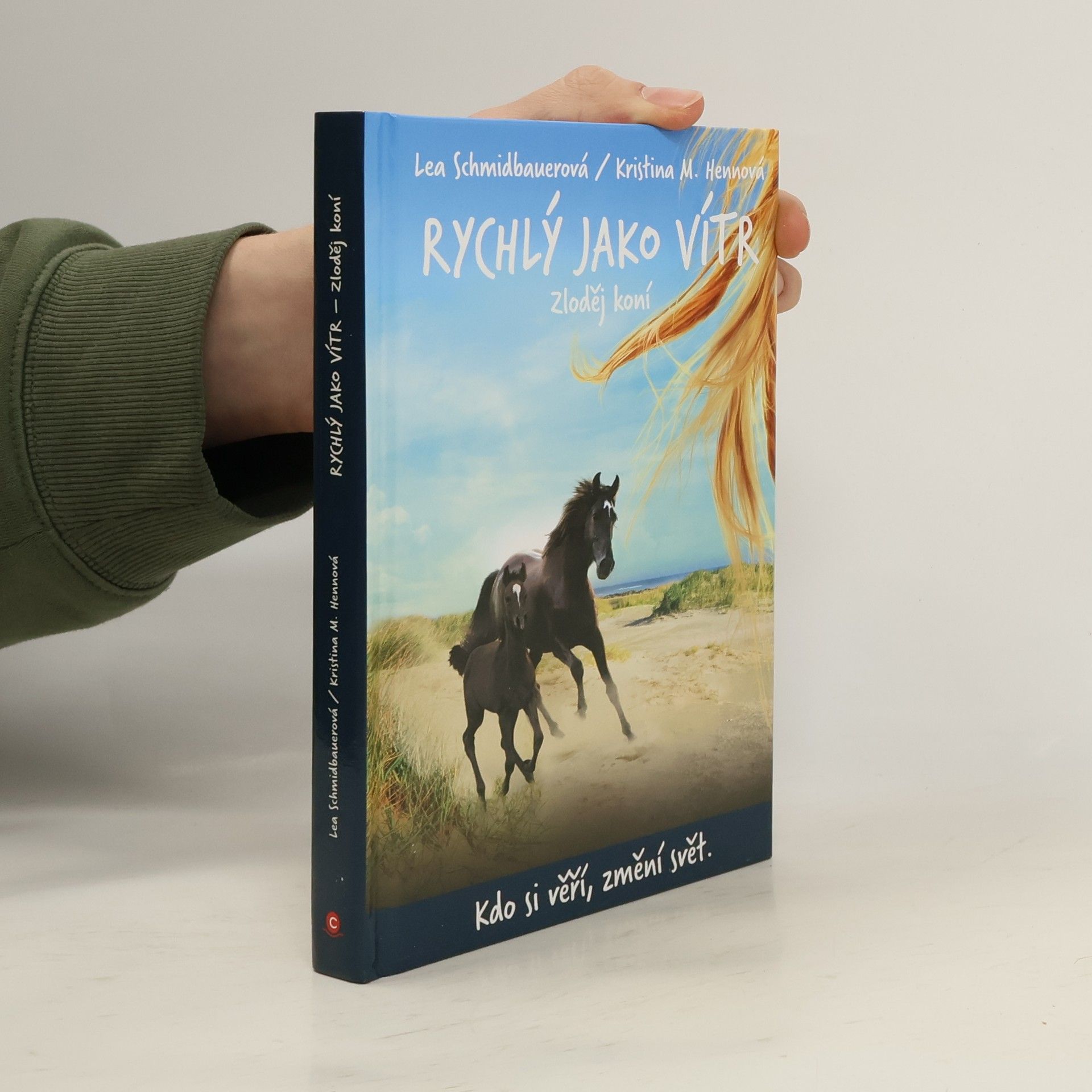 Lea Schmidbauer Rychlý jako vítr. Zloděj koní