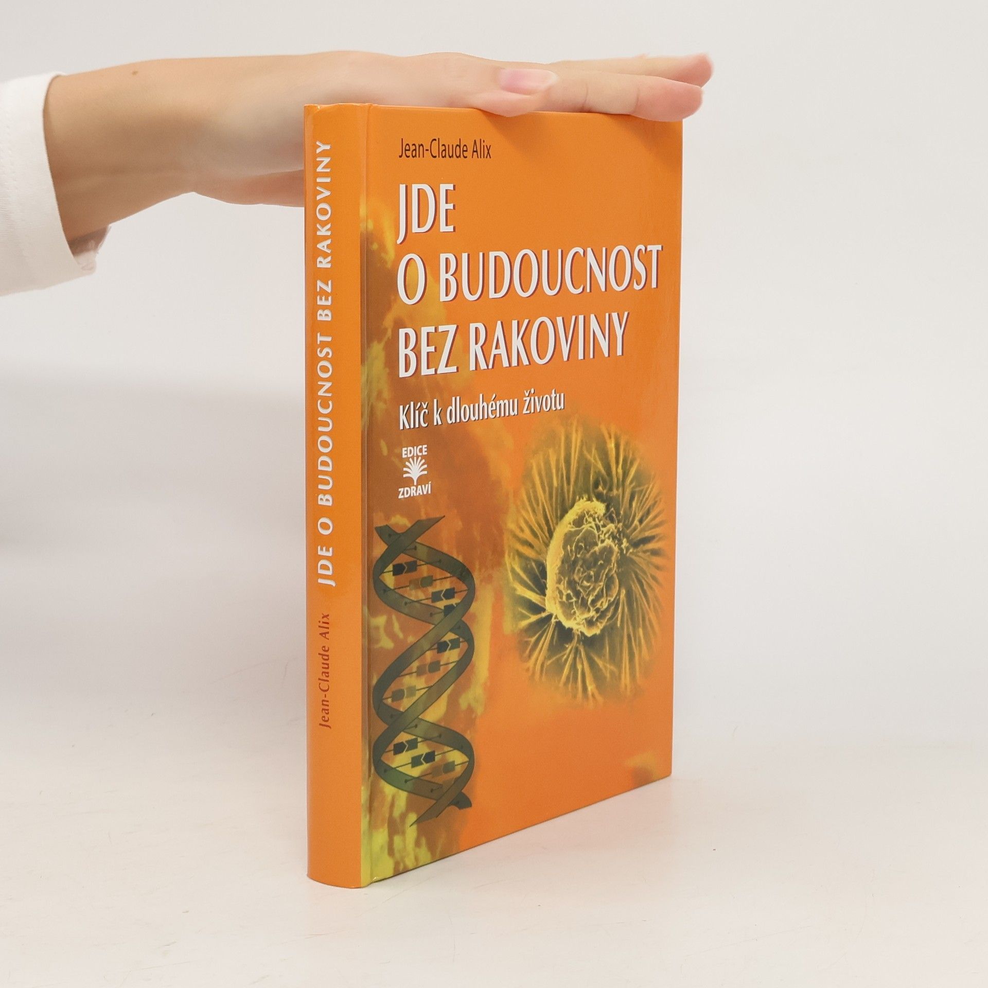 Jean-Claude Alix Jde o budoucnost bez rakoviny: Klíč k dlouhému životu