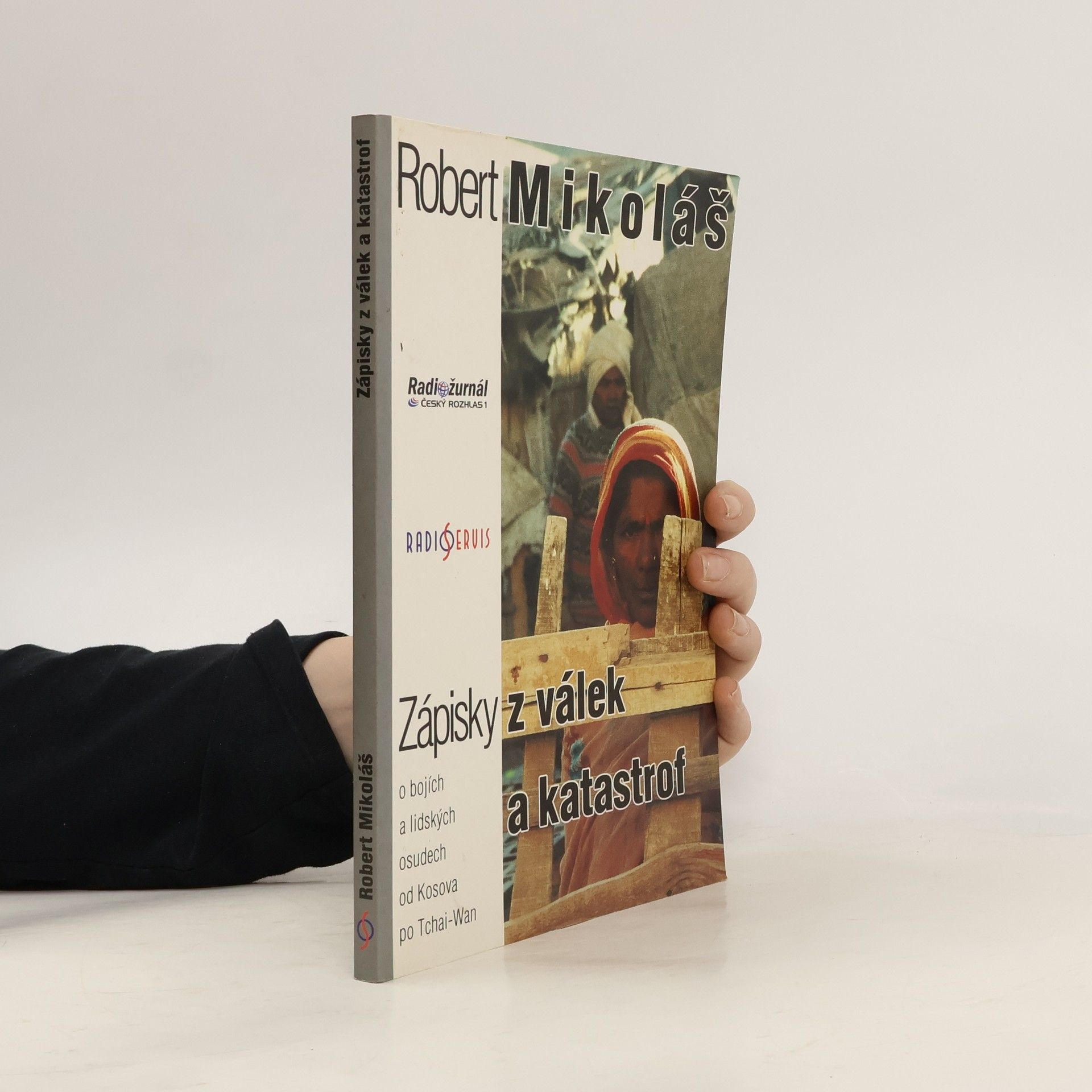 Zápisky z válek a katastrof. O lidských osudech a bojích od Kosova po Tchaj-wan