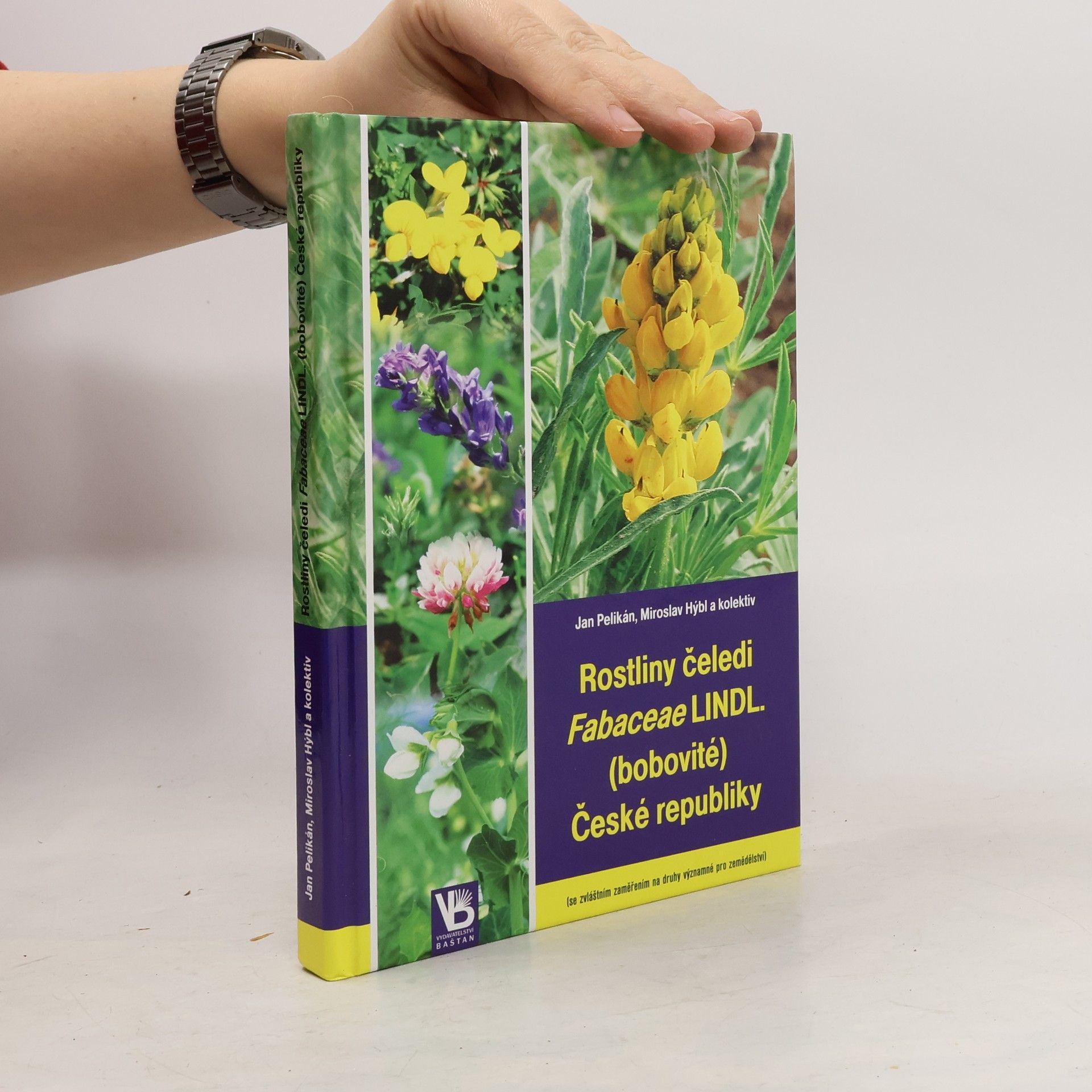 Jan Pelikán Rostliny čeledi Fabaceae LINDL. (bobovité) České republiky : (se zvláštním zaměřením na druhy významné pro zemědělství)