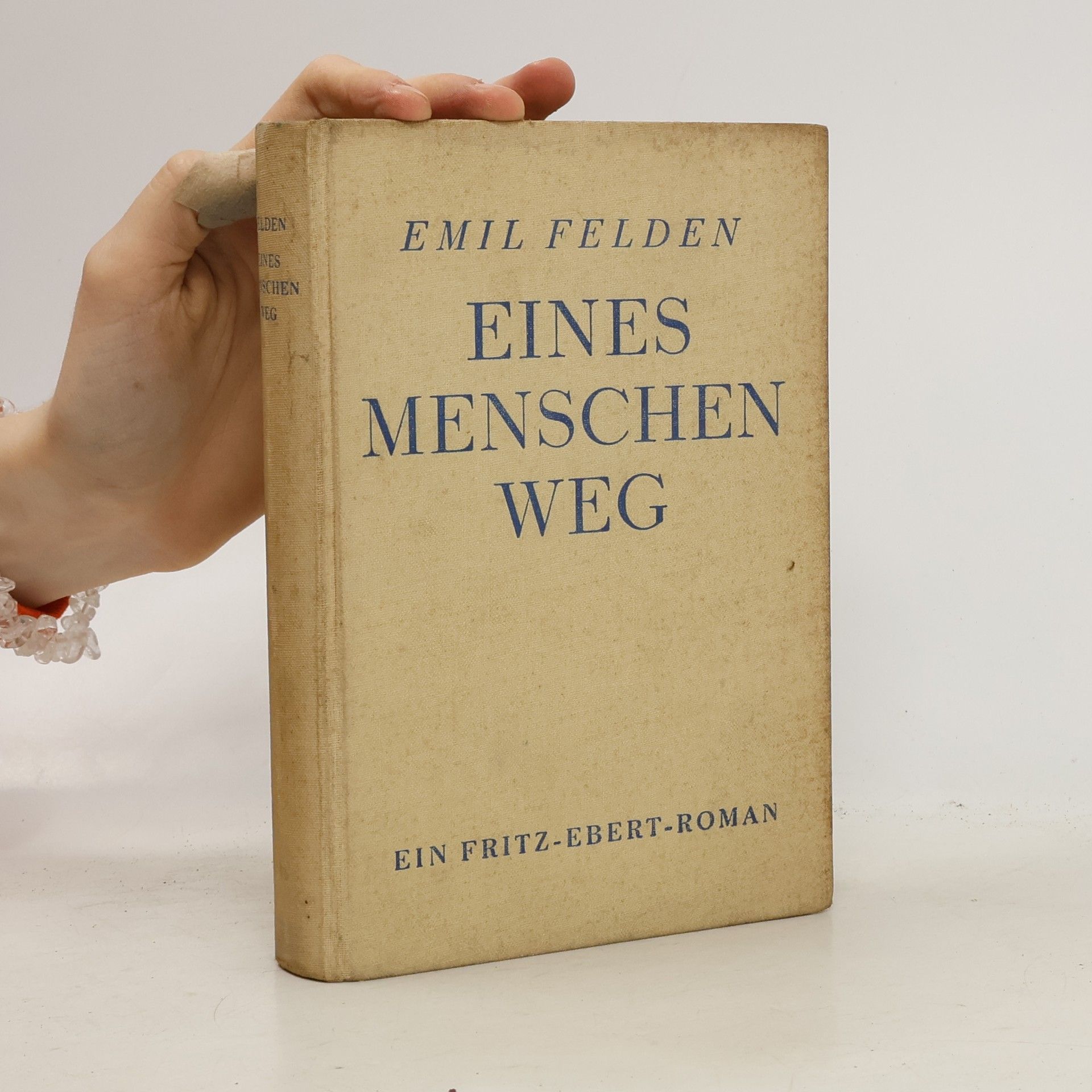Emil Felden Eines Menschen Weg
