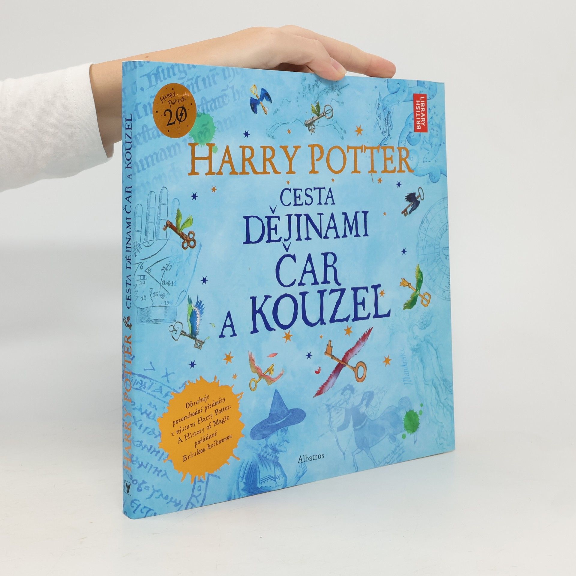 Kateřina Stupková Harry Potter. Cesta dějinami čar a kouzel