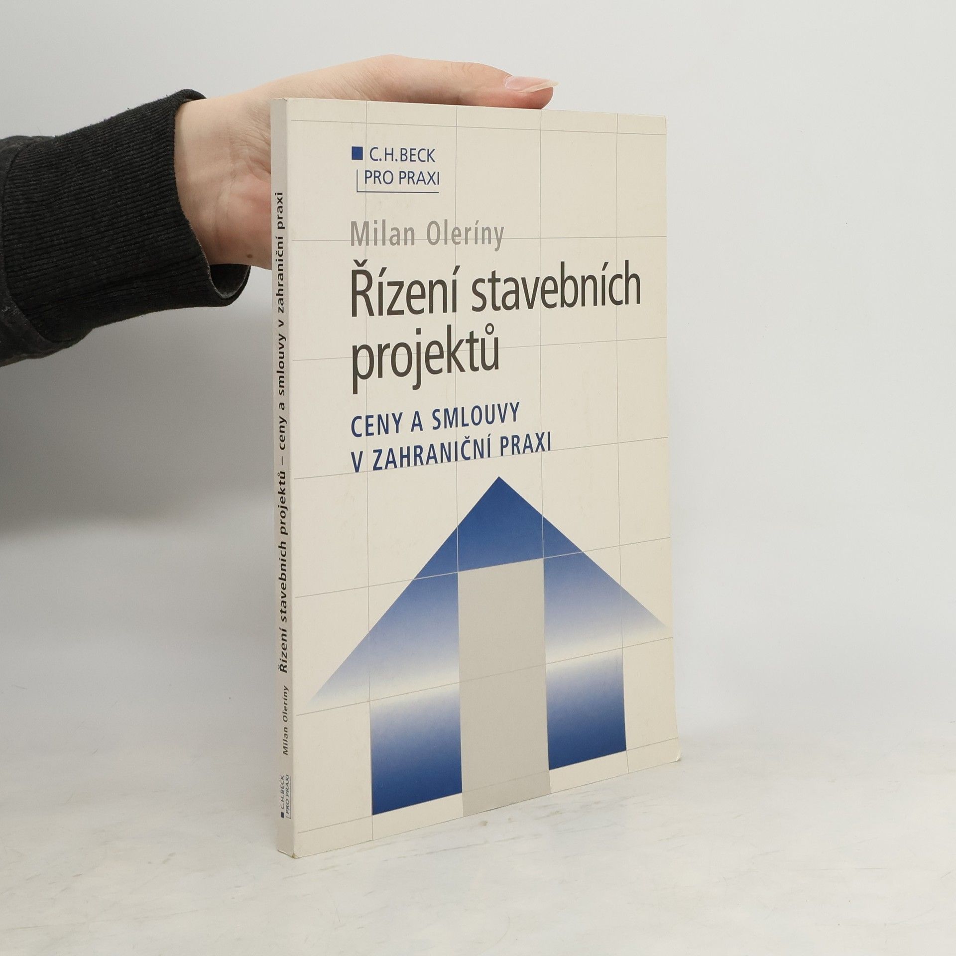 Milan Oleríny Řízení stavebních projektů. Ceny a smlouvy v zahraniční praxi