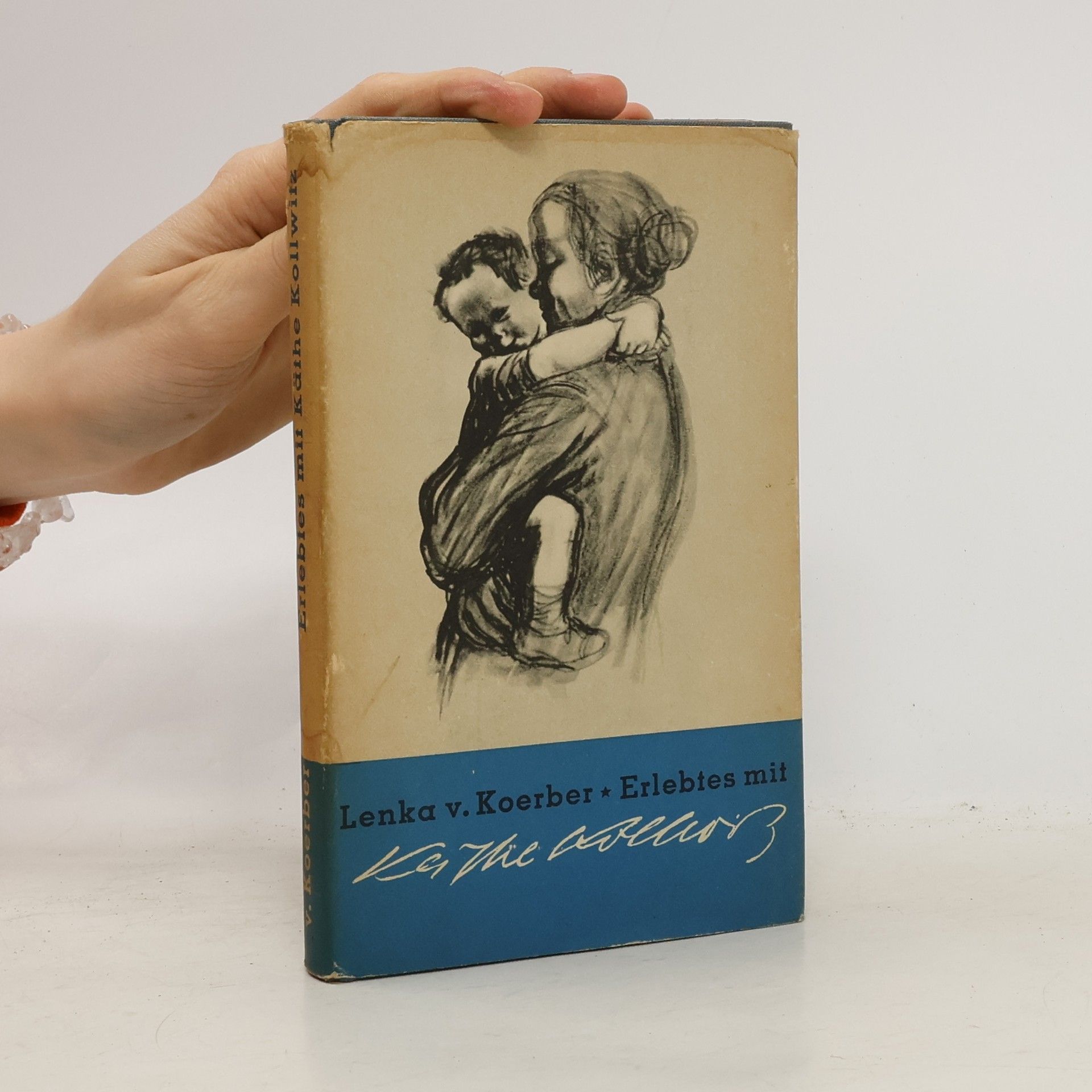 Lenka von Körber Erlebtes mit Käthe Kollwitz