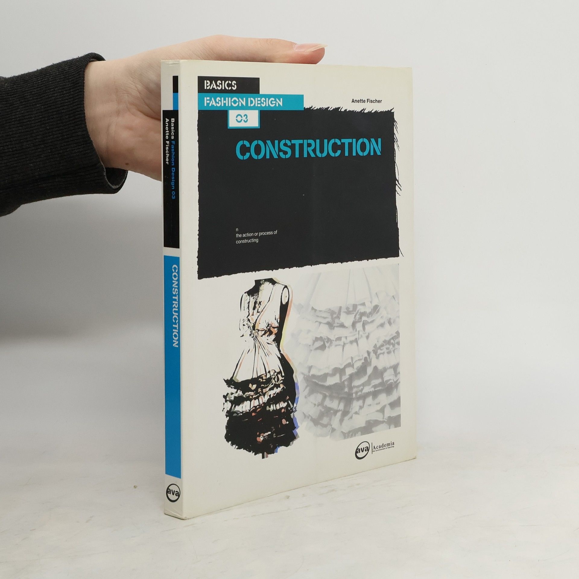 Anette Fischer Basics Fashion Design 03: Construction