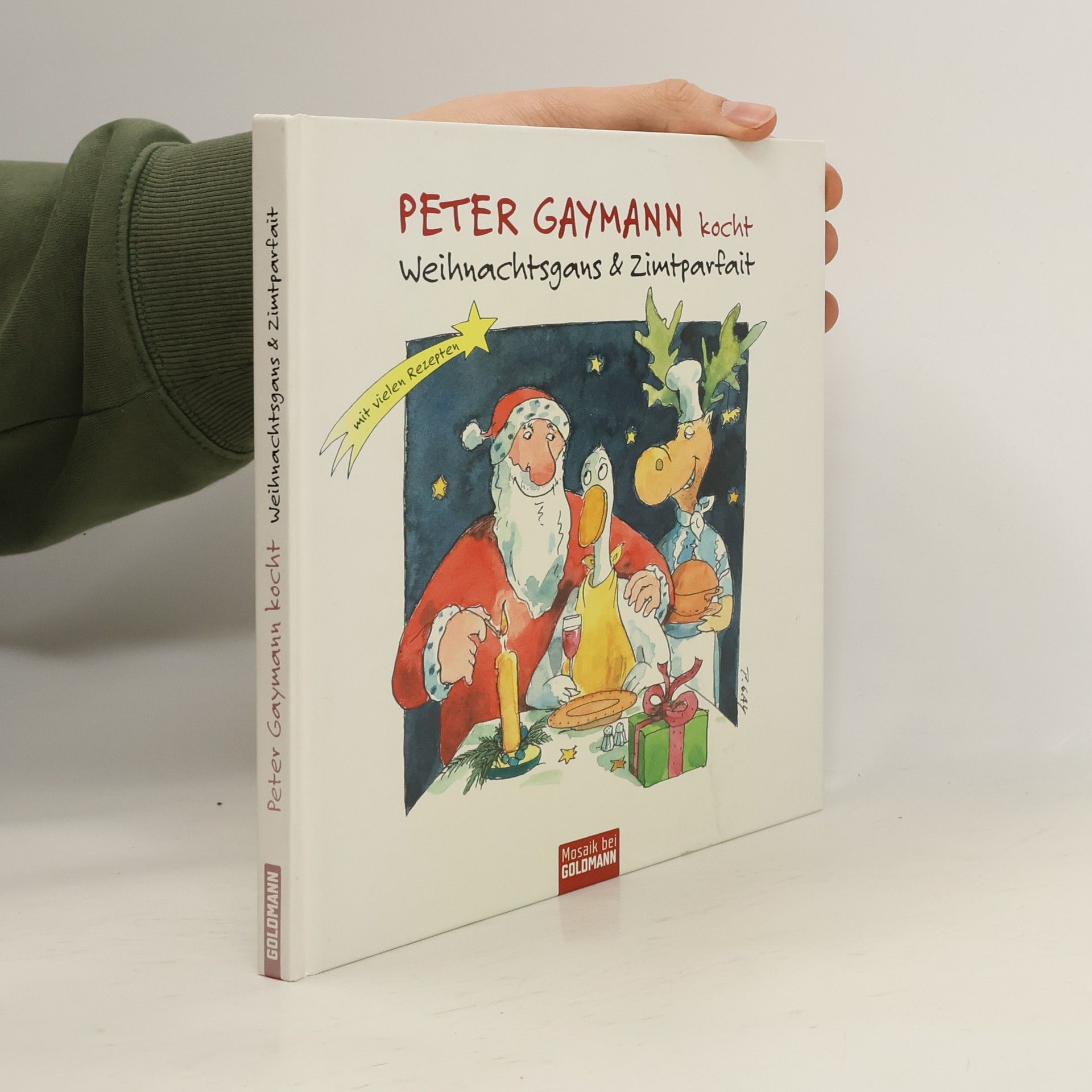 Gustav-Peter Hahn Peter Gaymann kocht Weihnachtsgans & Zimtparfait