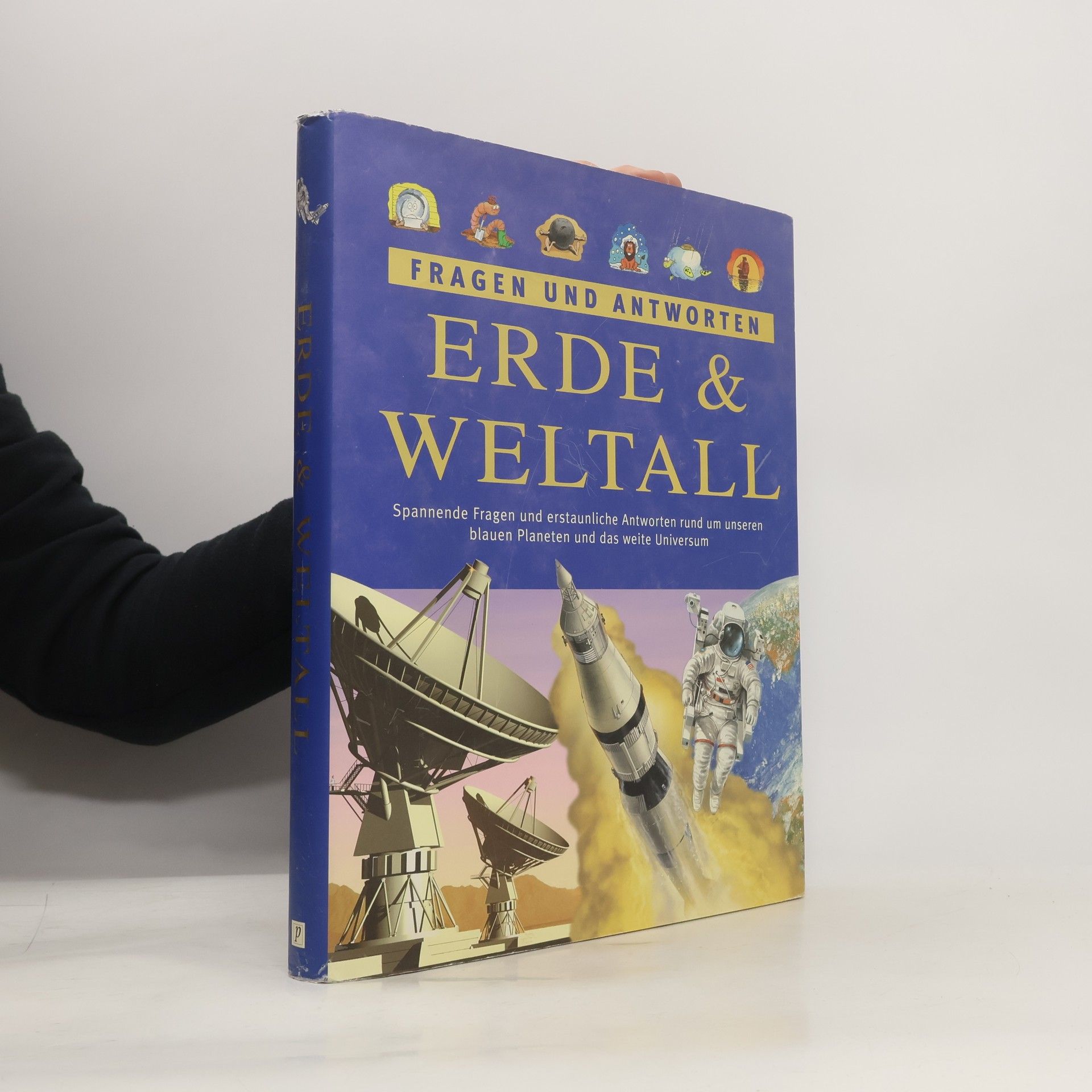 Anita Ganeri Erde & Weltall. Fragen und Antworten