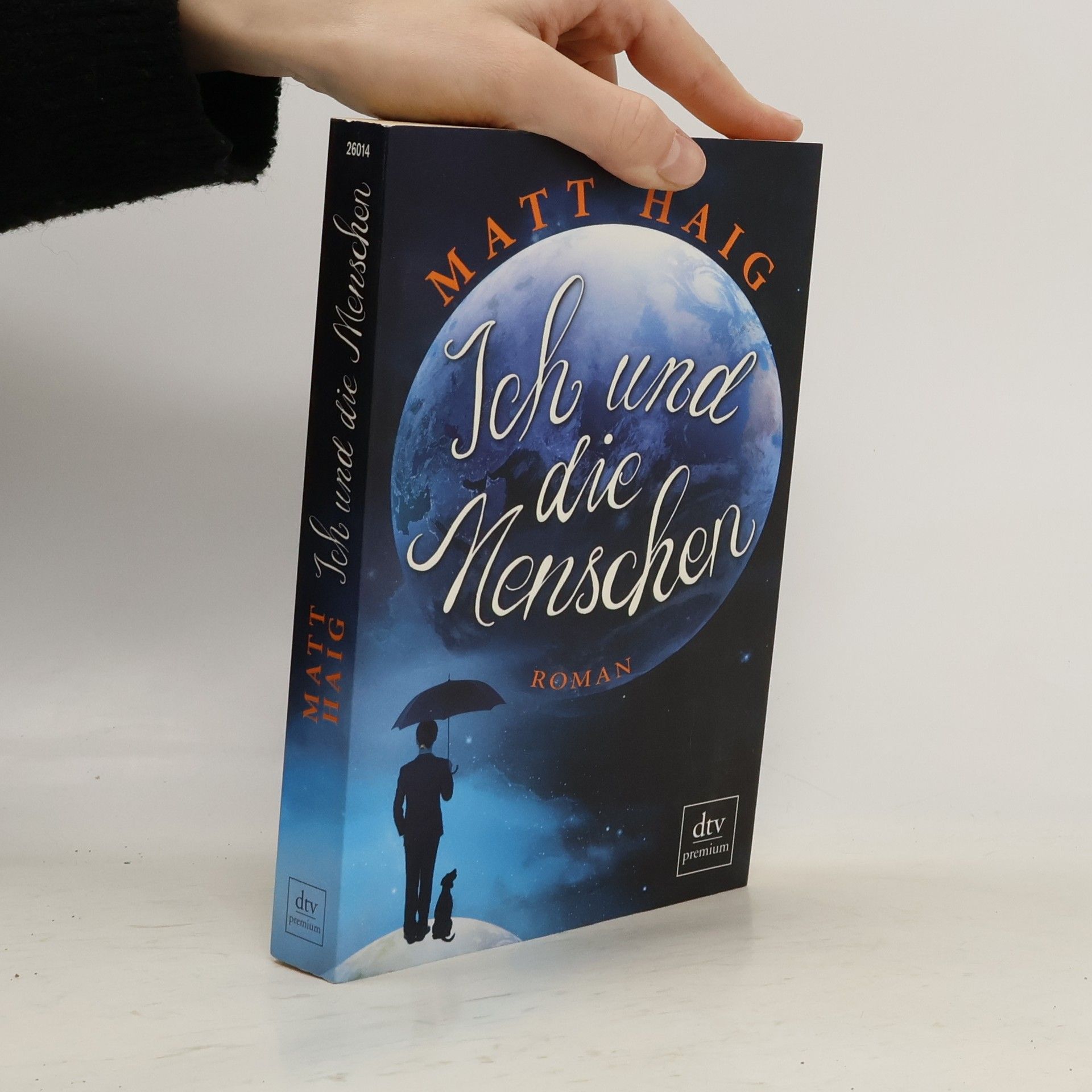 Matt Haig Ich und die Menschen