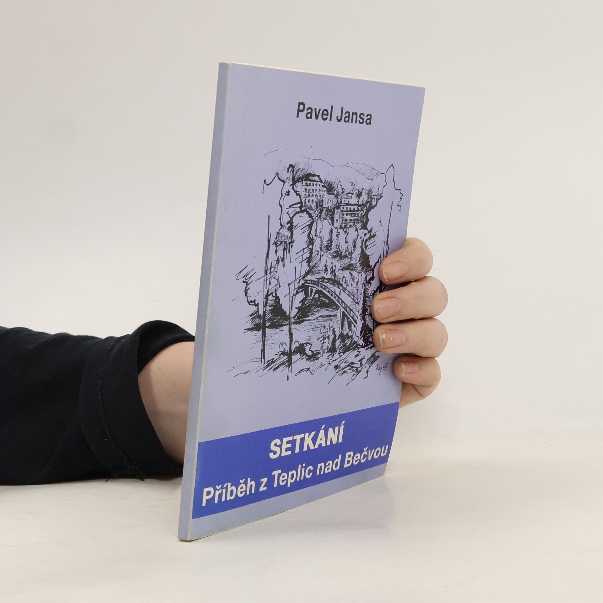 Pavel Jansa Setkání. Příběh z Teplic nad Bečvou