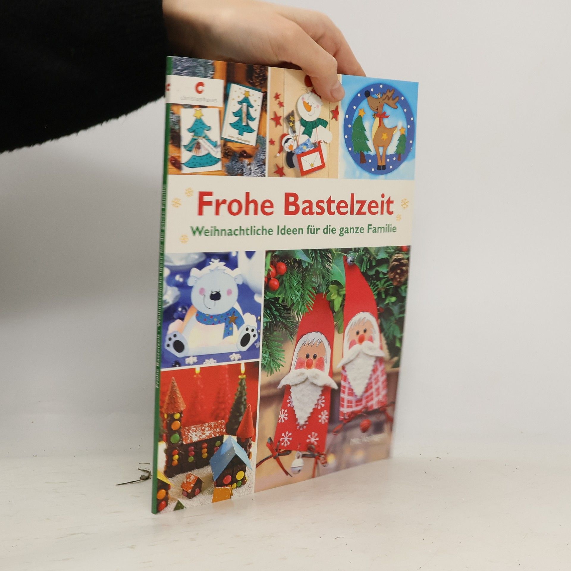 Autores varios Frohe Bastelzeit. Weihnachtliche Ideen für die ganze Familie