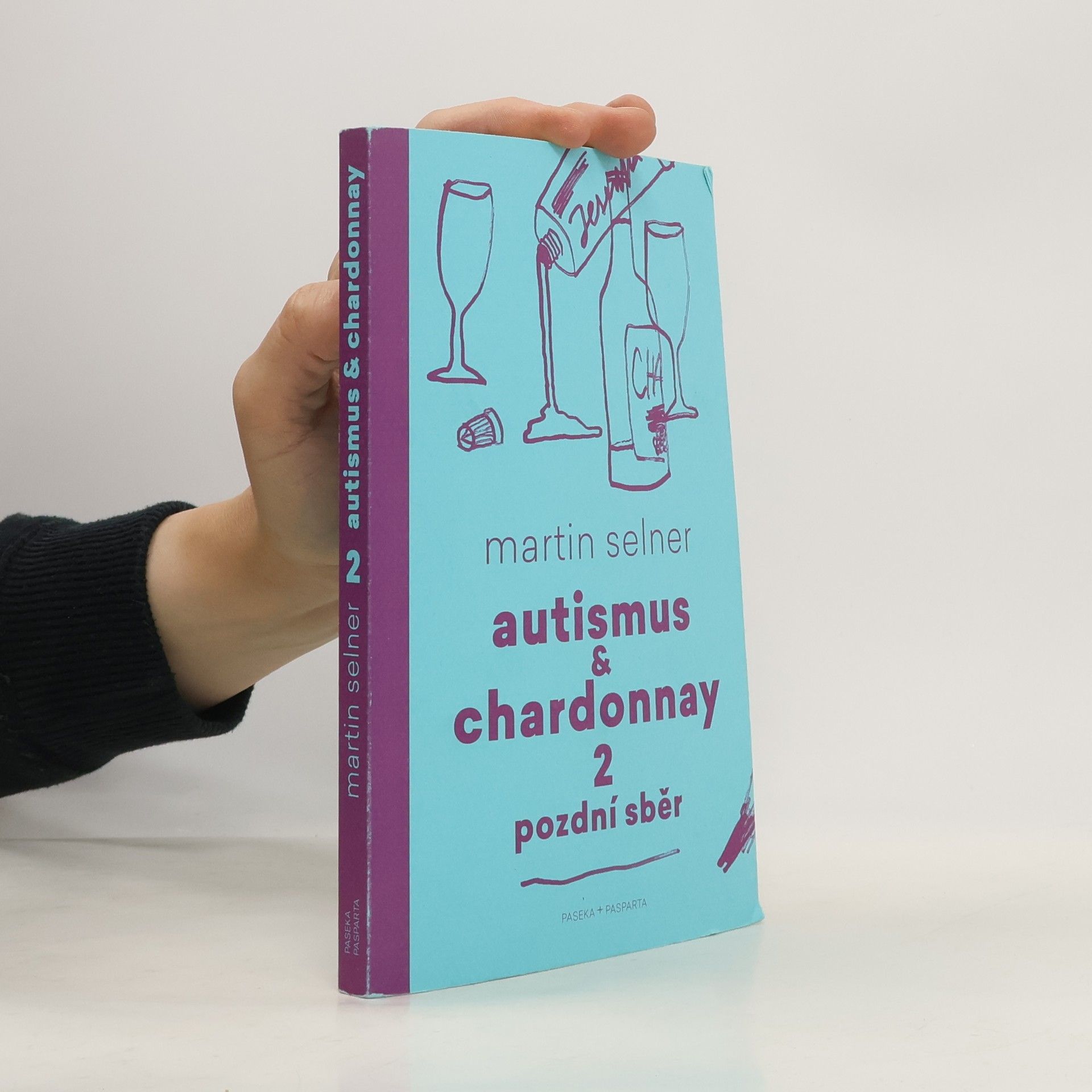 Martin Selner Autismus & Chardonnay. Pozdní sběr
