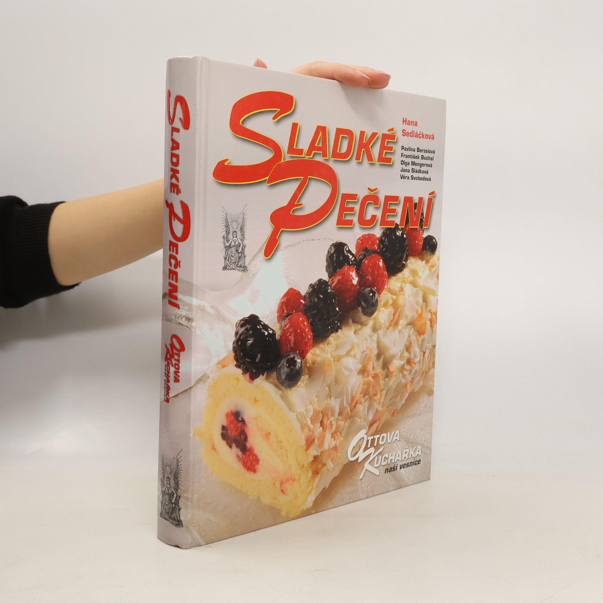 Hana Sedláčková Sladké pečení. Ottova kuchařka naší vesnice