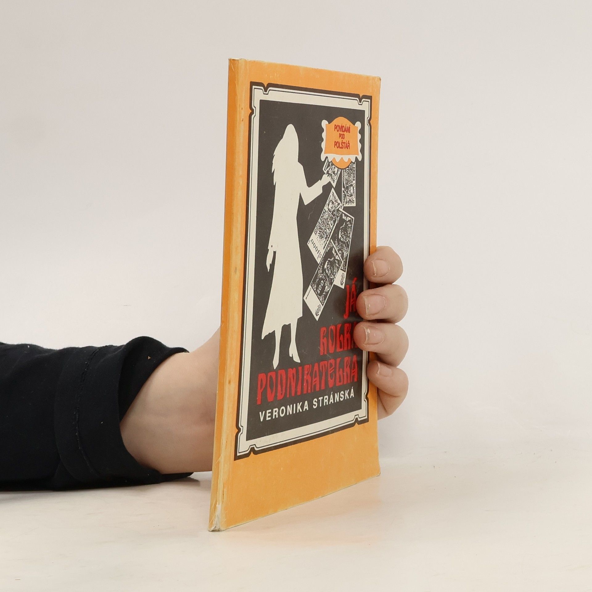 Veronika Stránská Já, holka podnikatelka