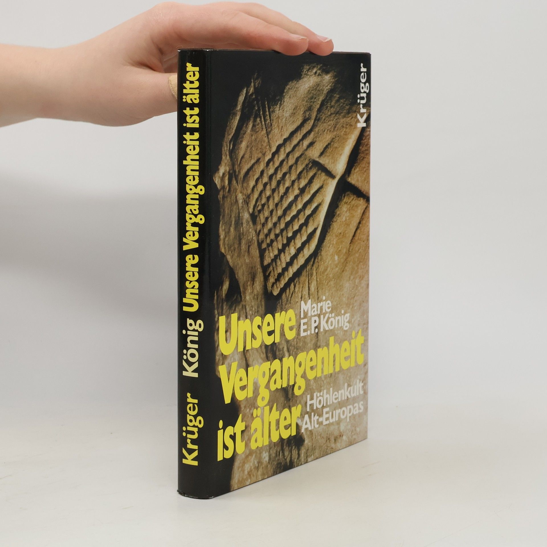 Marie E. P. König Unsere Vergangenheit ist älter