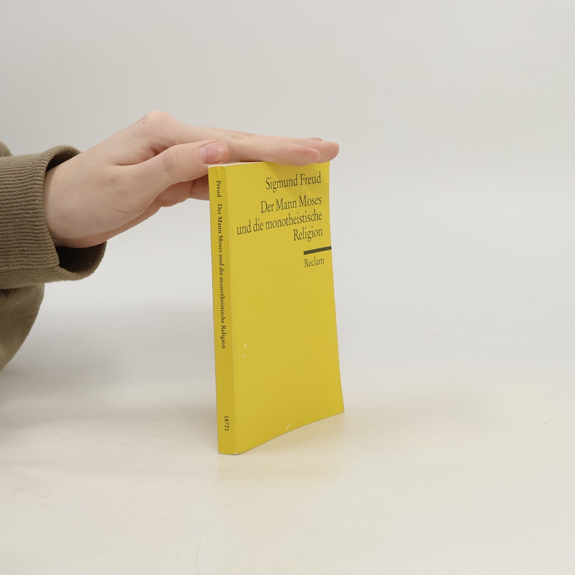 Sigmund Freud Der Mann Moses und die monotheistische Religion