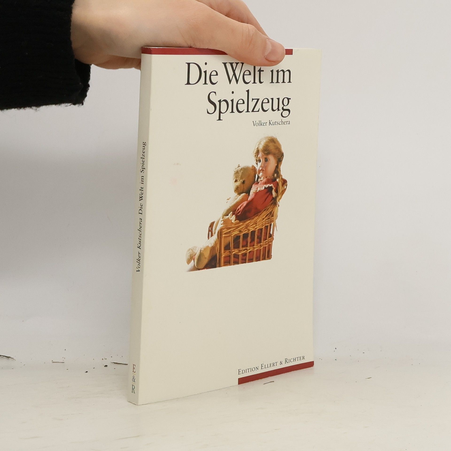 Volker Kutschera Die Welt im Spielzeug