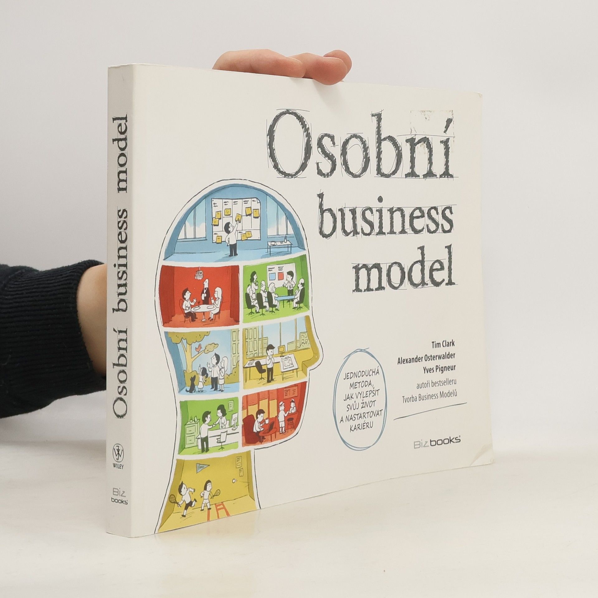 Tim Clark Osobní business model: Jednoduchá metoda, jak vylepšit svůj život a nastartovat kariéru