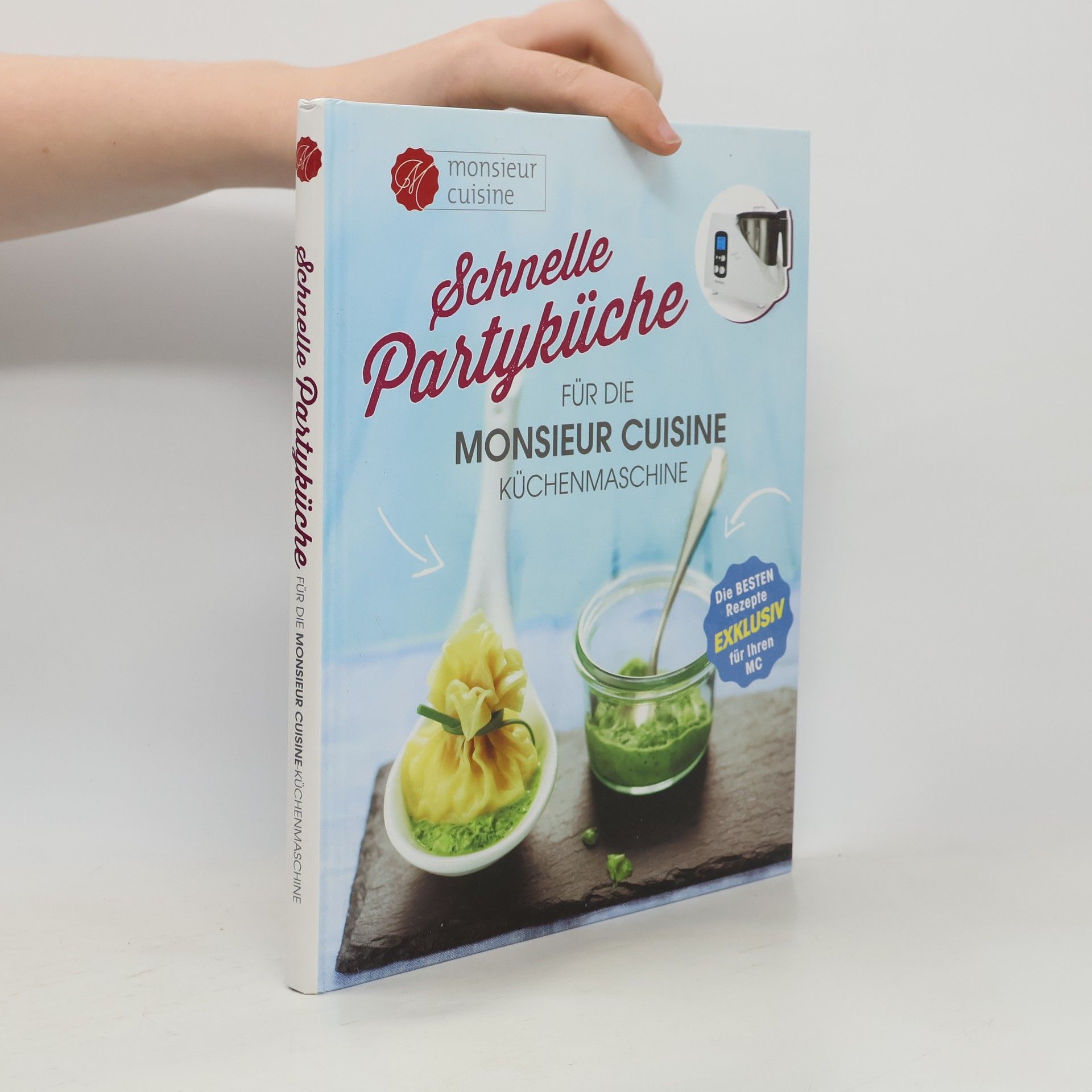 Autores varios Schnelle Partyküche für die Monsieur Cuisine Küchenmaschine