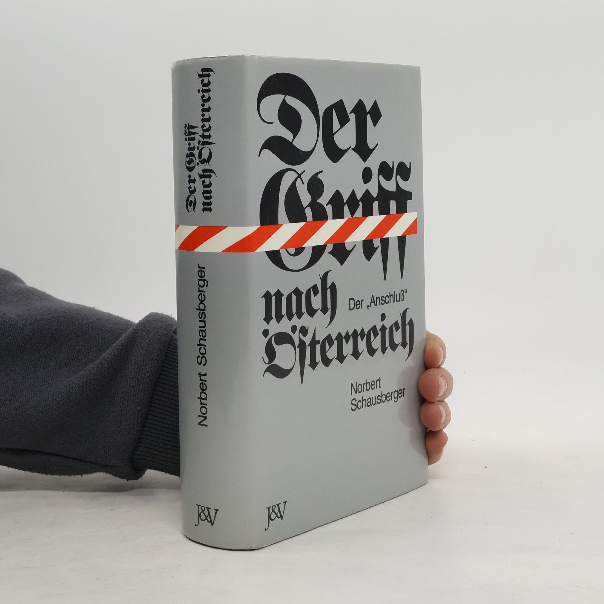 Norbert Schausberger Der Griff nach Österreich
