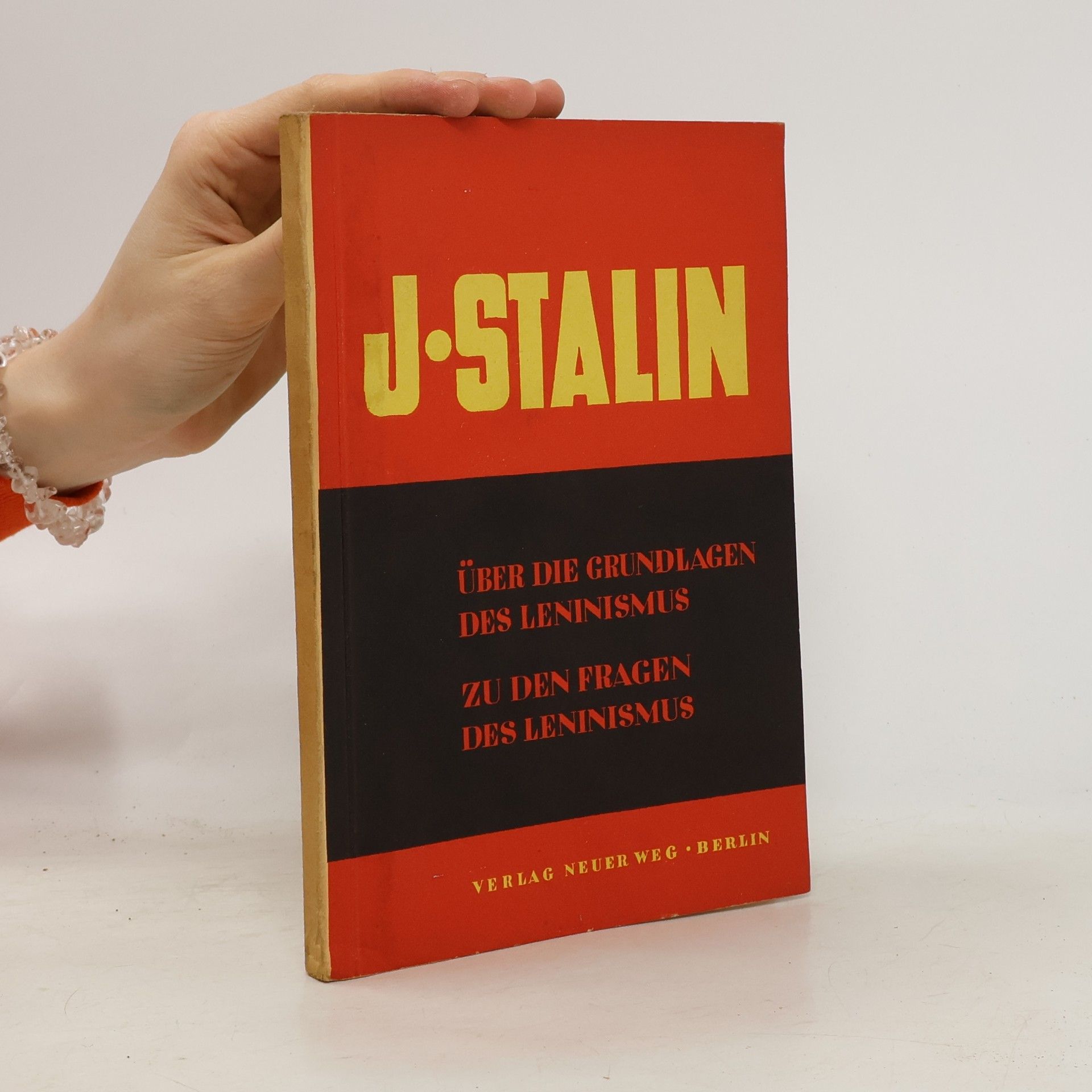 Josif Stalin Über die Grundlagen des Leninismus