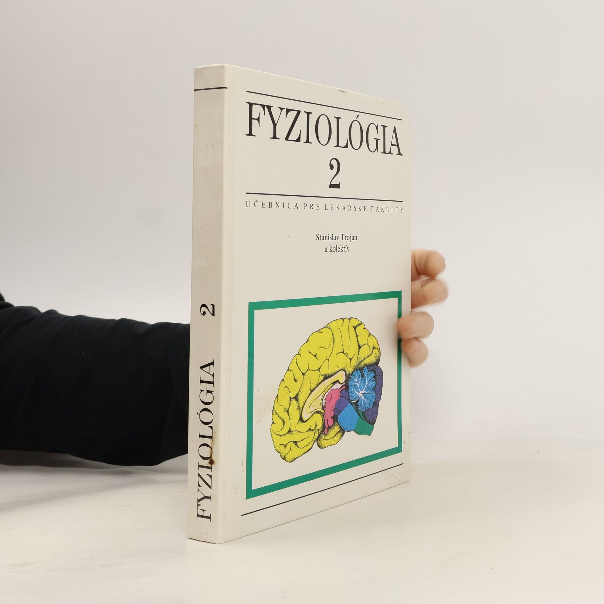 Stanislav Trojan Fyziológia 2 : učebnica pre lekárske fakulty