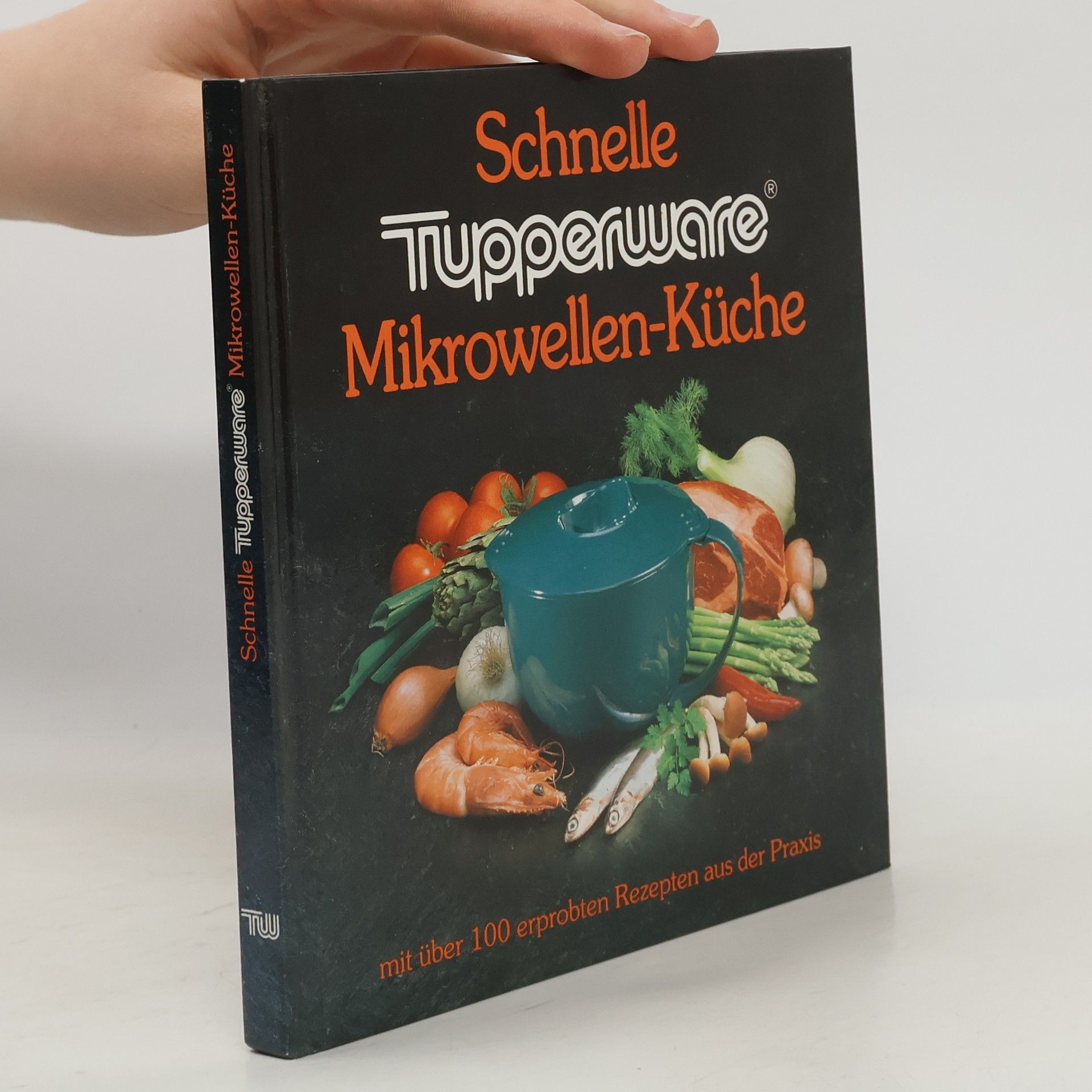 Autorenkollektiv Schnelle Tupperware Mikrowellen-Küche