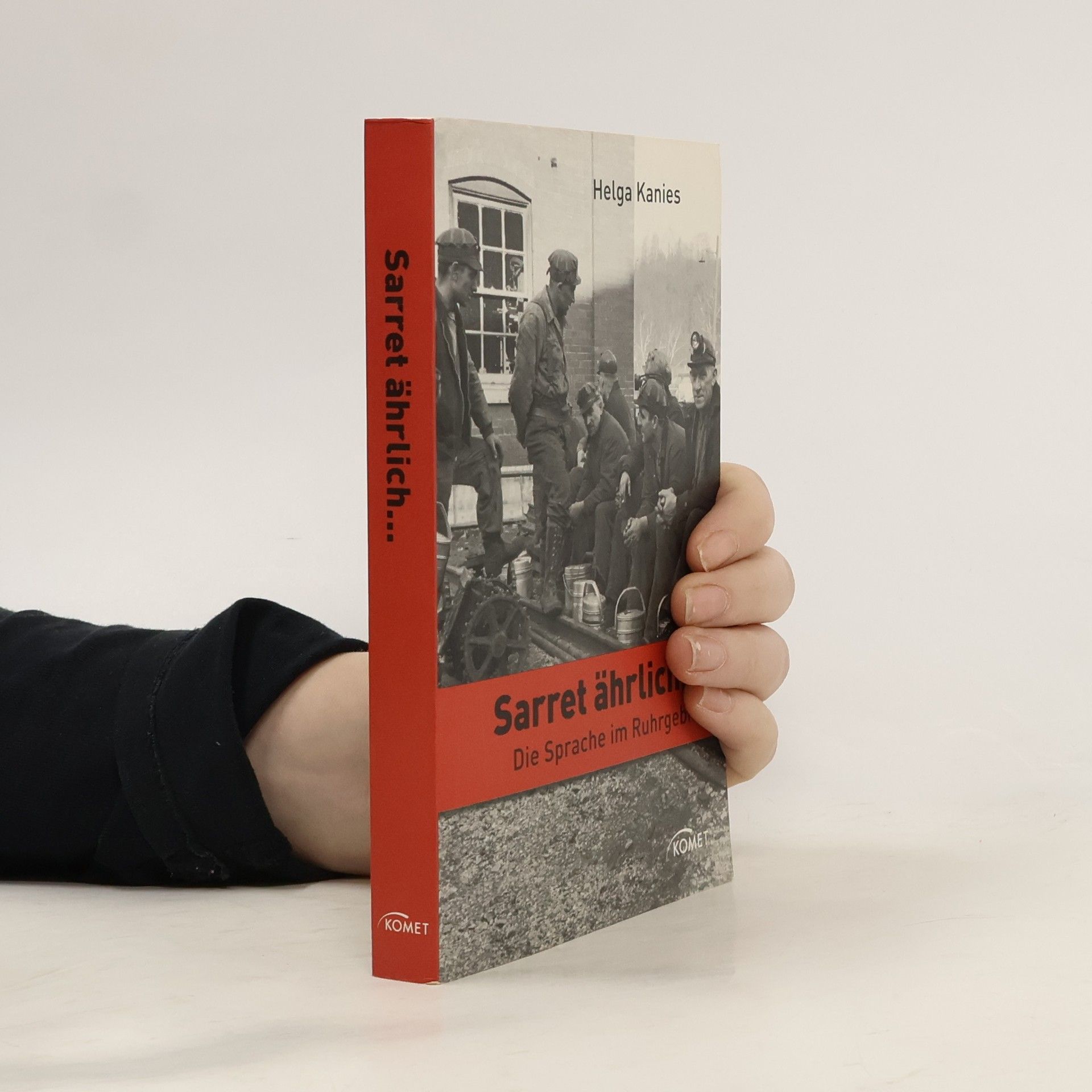 Helga Kanies Sarret ährlich. Die Sprache im Ruhrgebiet