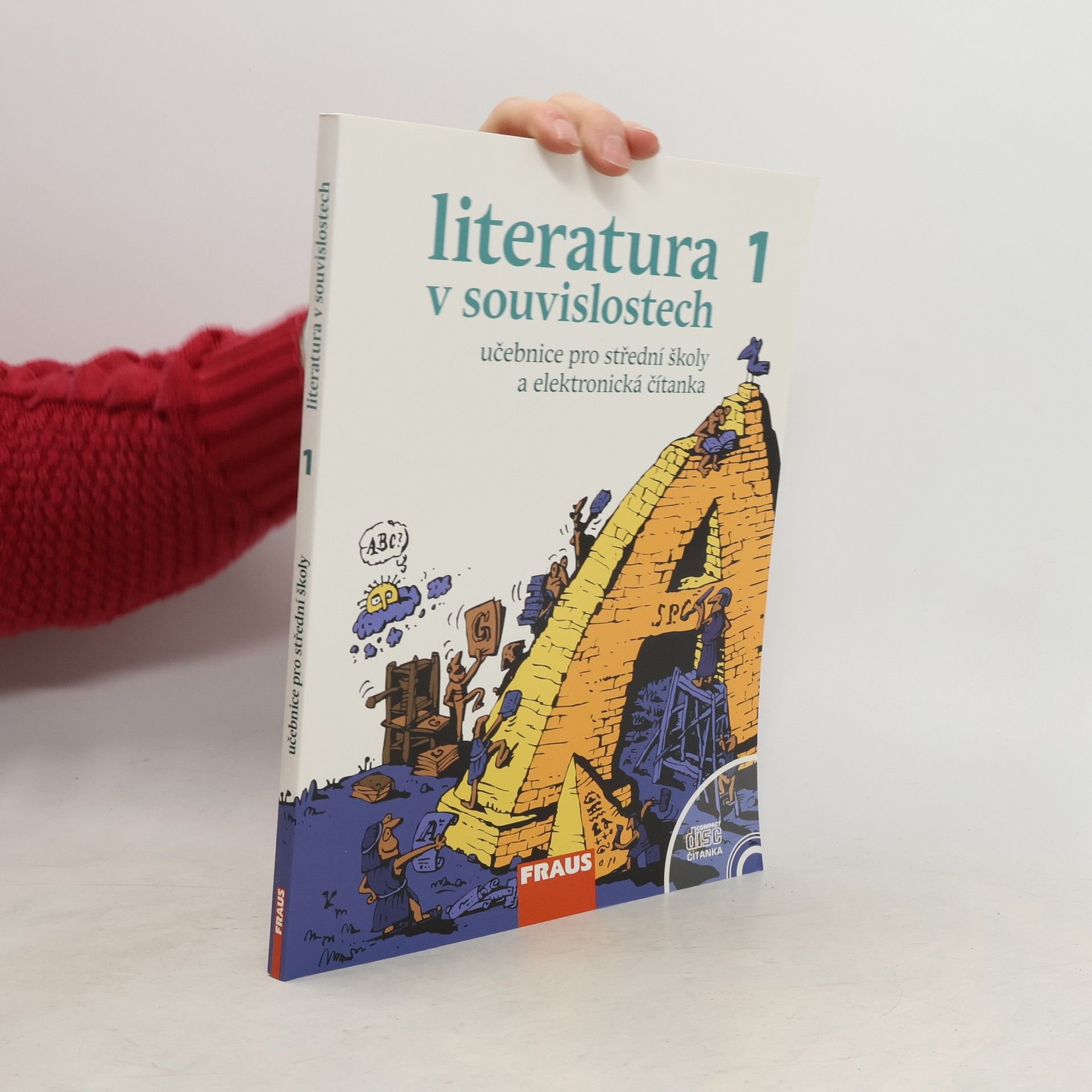 Jiří Novotný Literatura v souvislostech 1 : od hieroglyfů ke kalamáři, aneb, od starověku k osvícenství : učebnice literatury pro střední školy