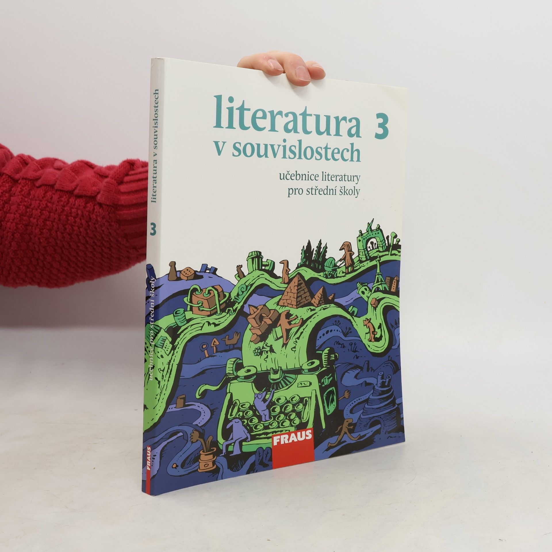 Literatura v souvislostech 3. Učebnice literatury pro střední školy