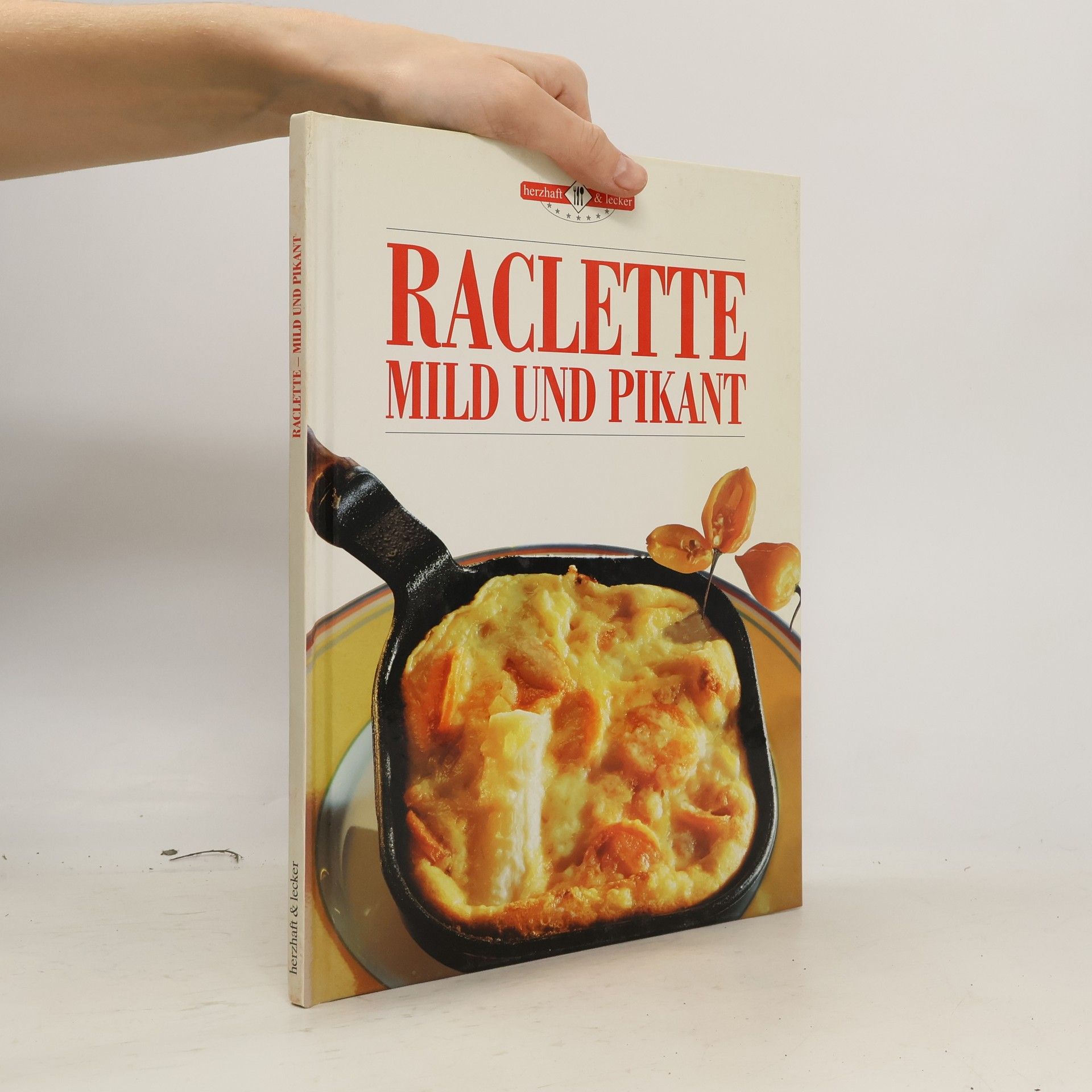 Various authors Raclette, mild und pikant