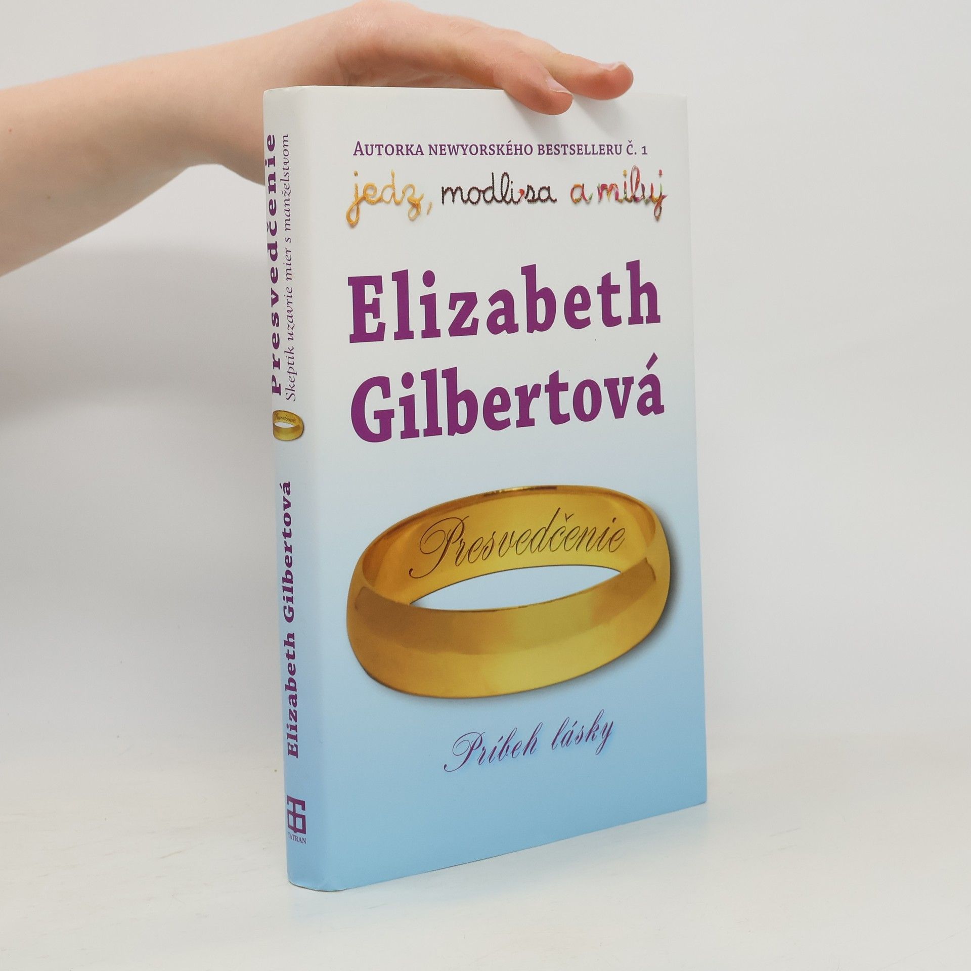 Elizabeth Gilbert Presvedčenie