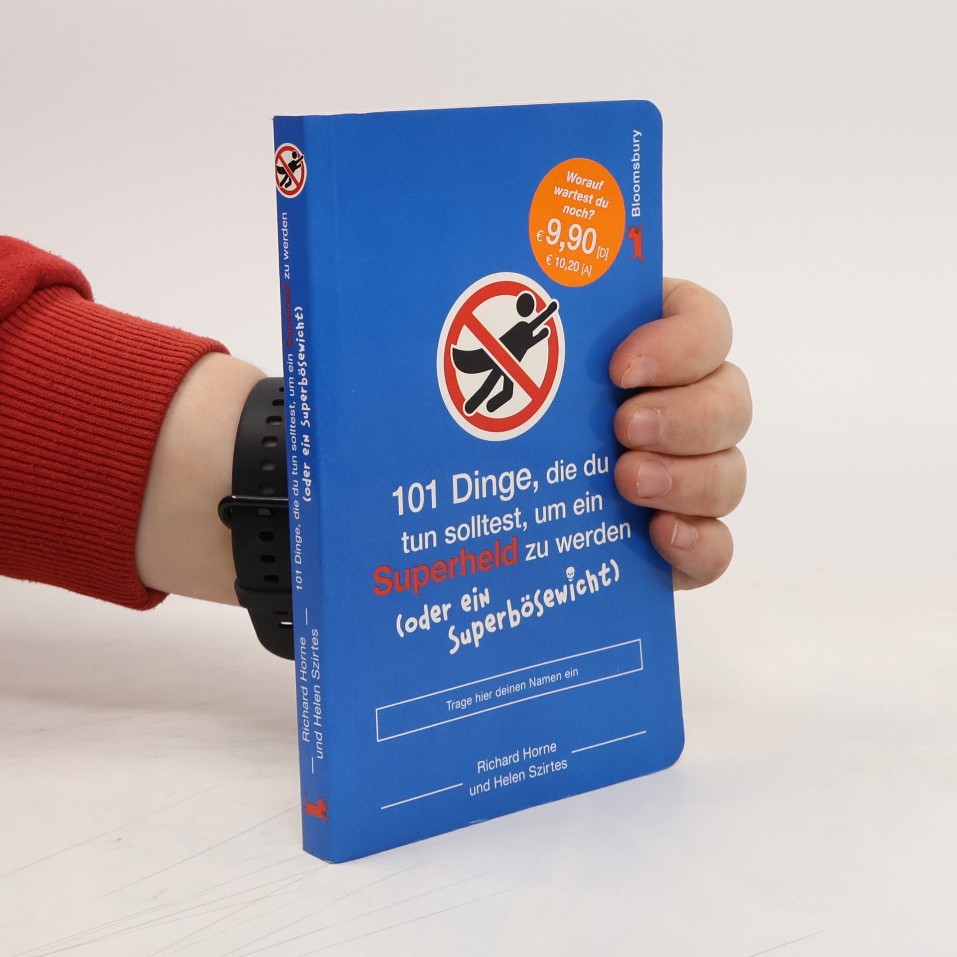 101 Dinge, die du tun solltest, um ein Superheld zu werden (oder ein Superbösewicht)