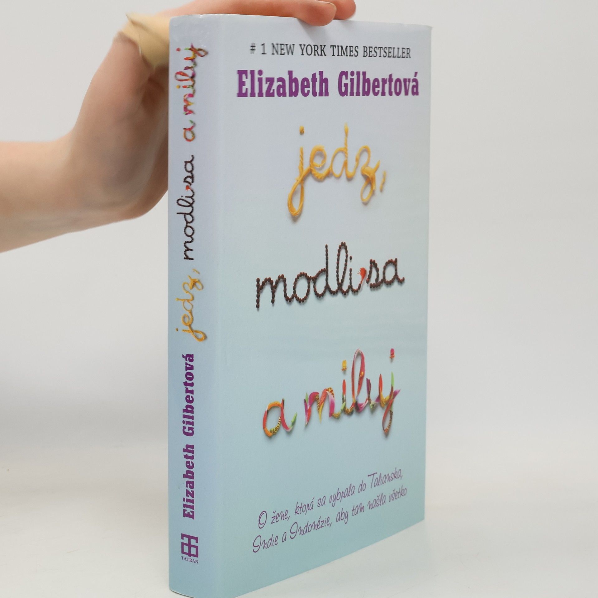 Elizabeth Gilbert Jedz, modli sa a miluj