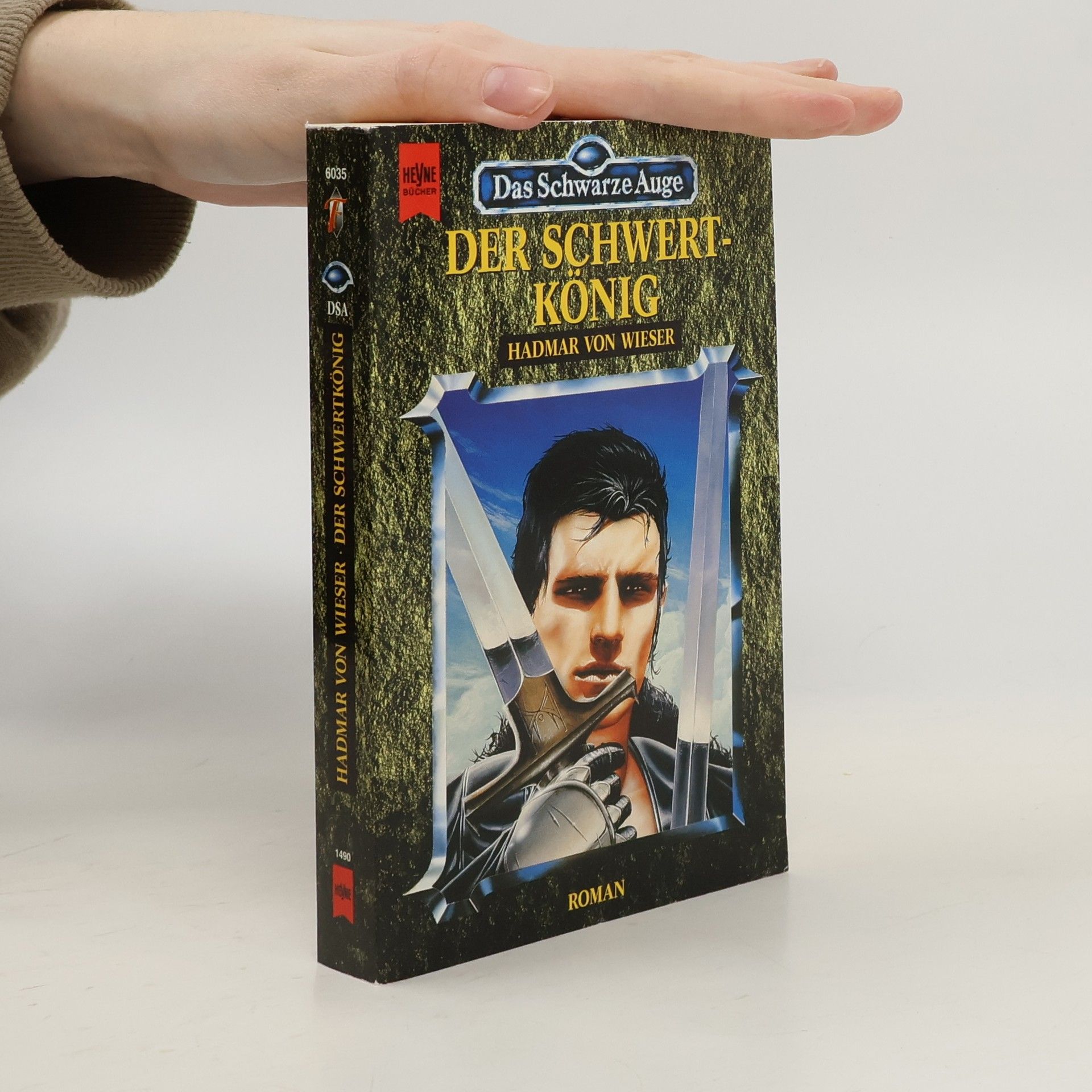 Hadmar von Wieser Der Schwertkönig. Roman. Begr. v. Ulrich Kiesow