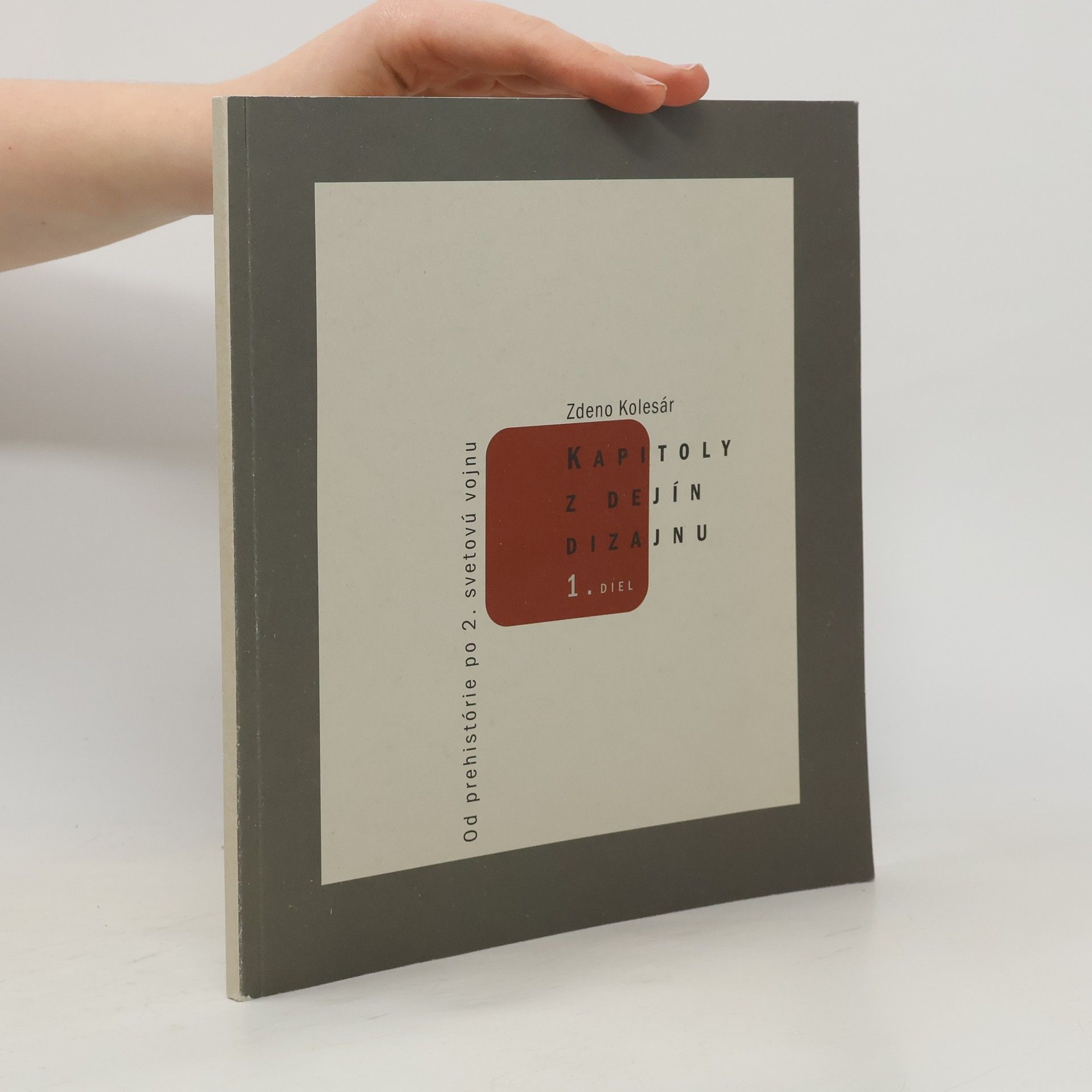Zdeno Kolesár Kapitoly z dejín dizajnu. 1. diel