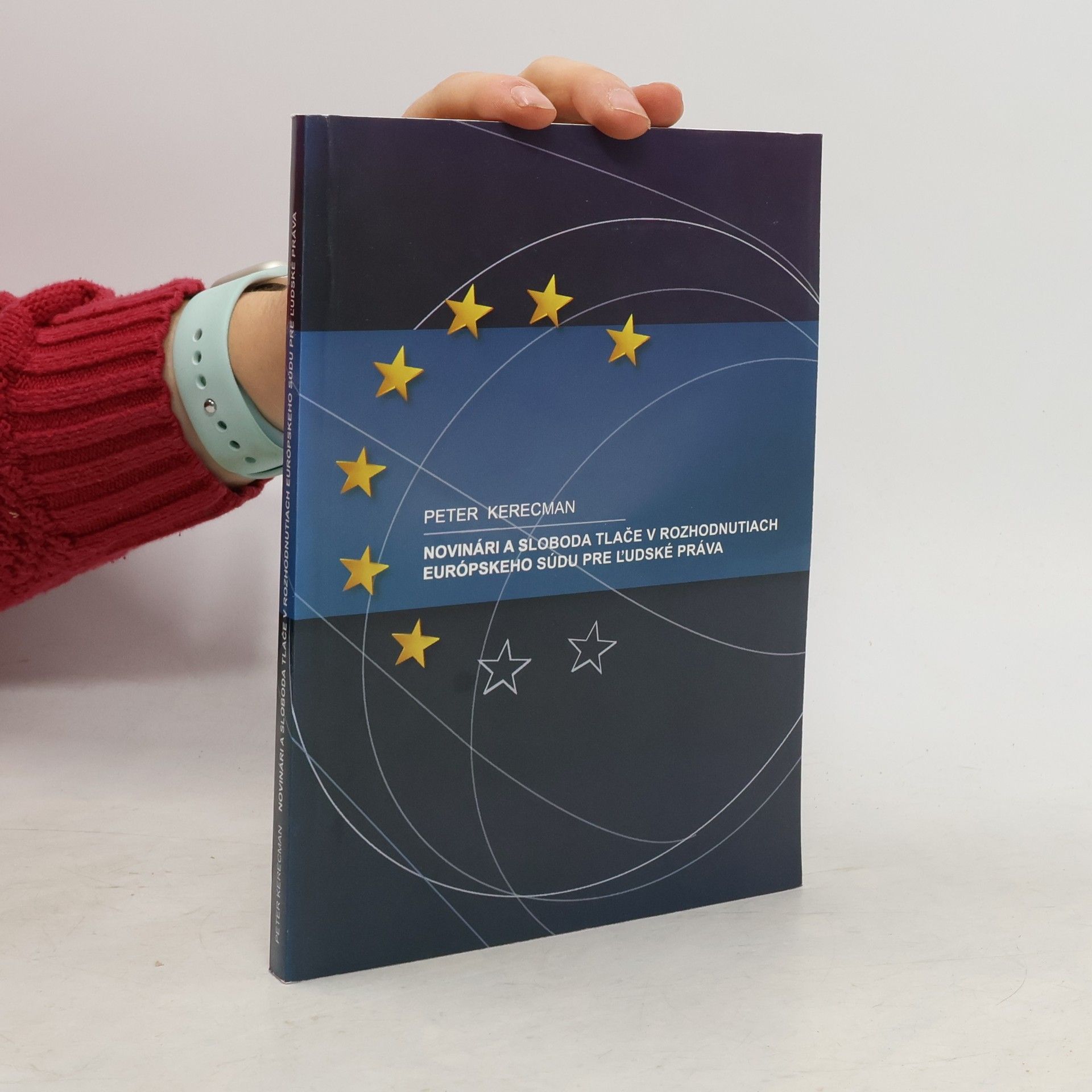 Novinári a sloboda tlače v rozhodnutiach Európskeho sůdu pre ľudské práva