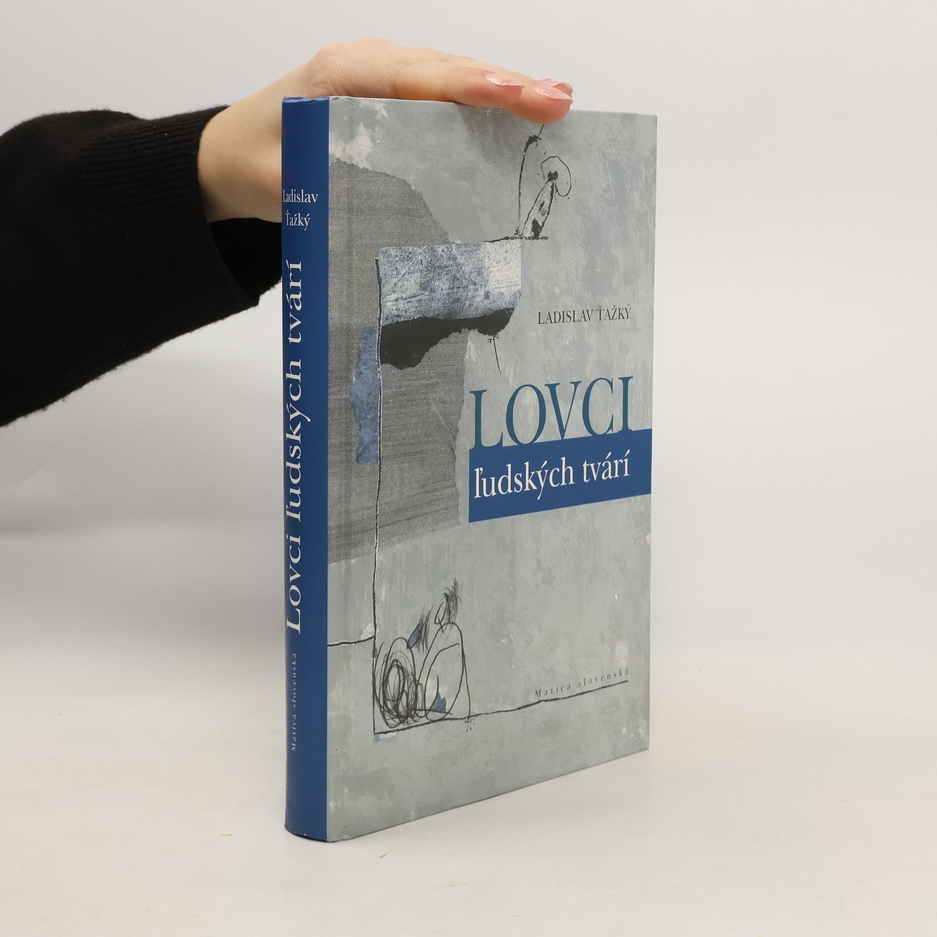 Ladislav Ťažký Lovci ľudských tvárí