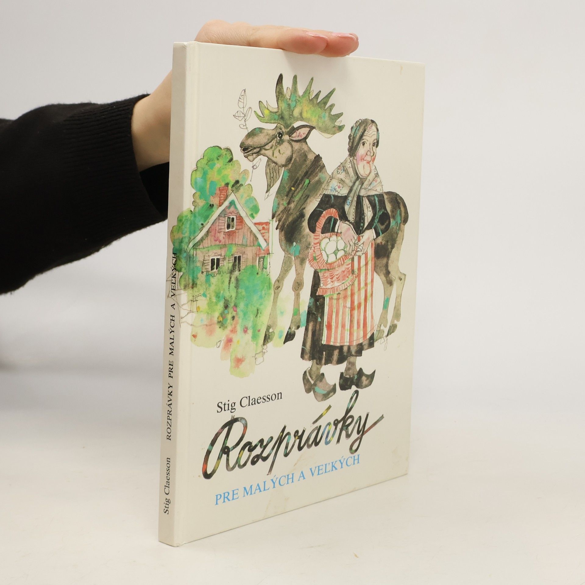 Stig Claesson Rozprávky pre malých a vel'kých