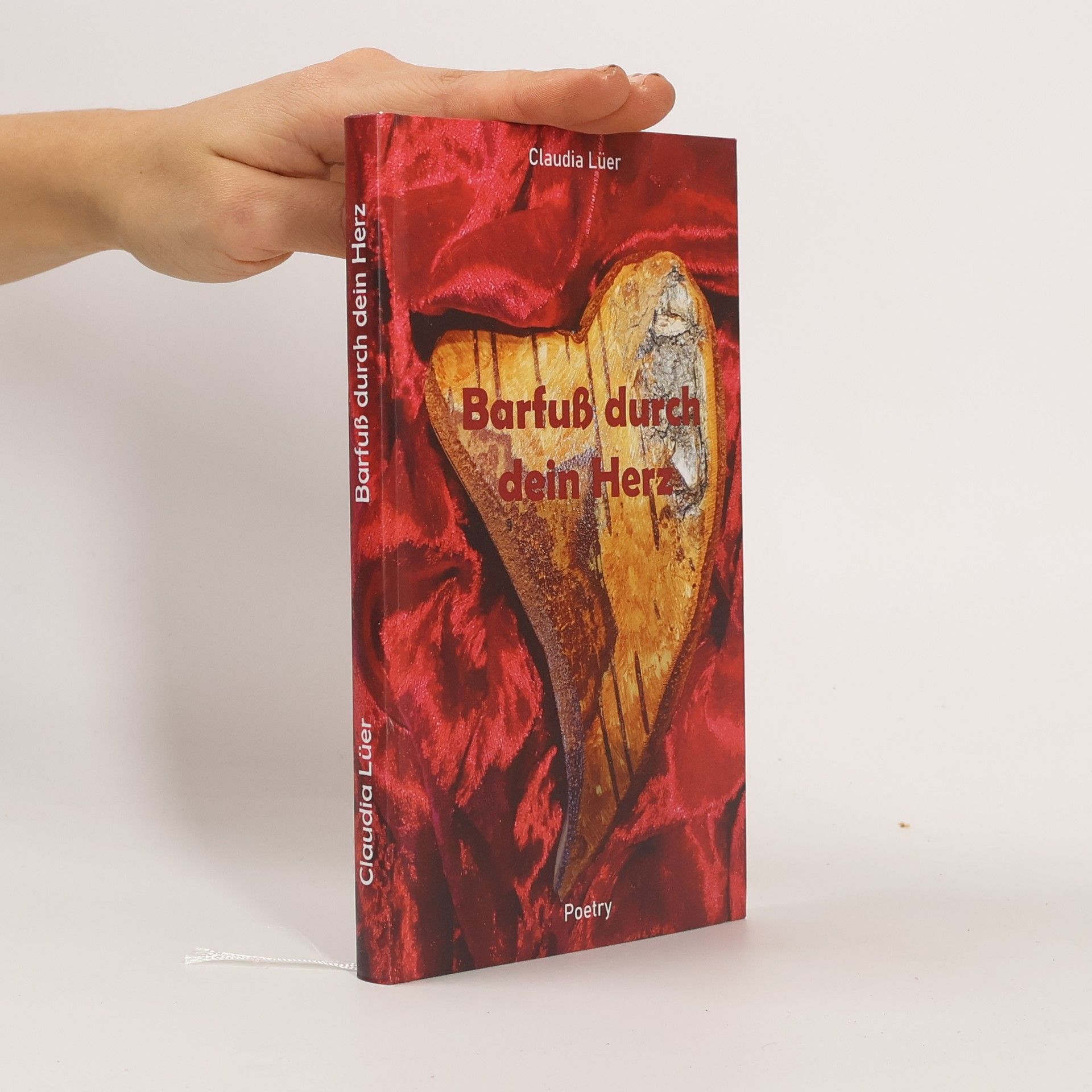 Claudia Lüer Barfuß durch dein Herz. Poetry