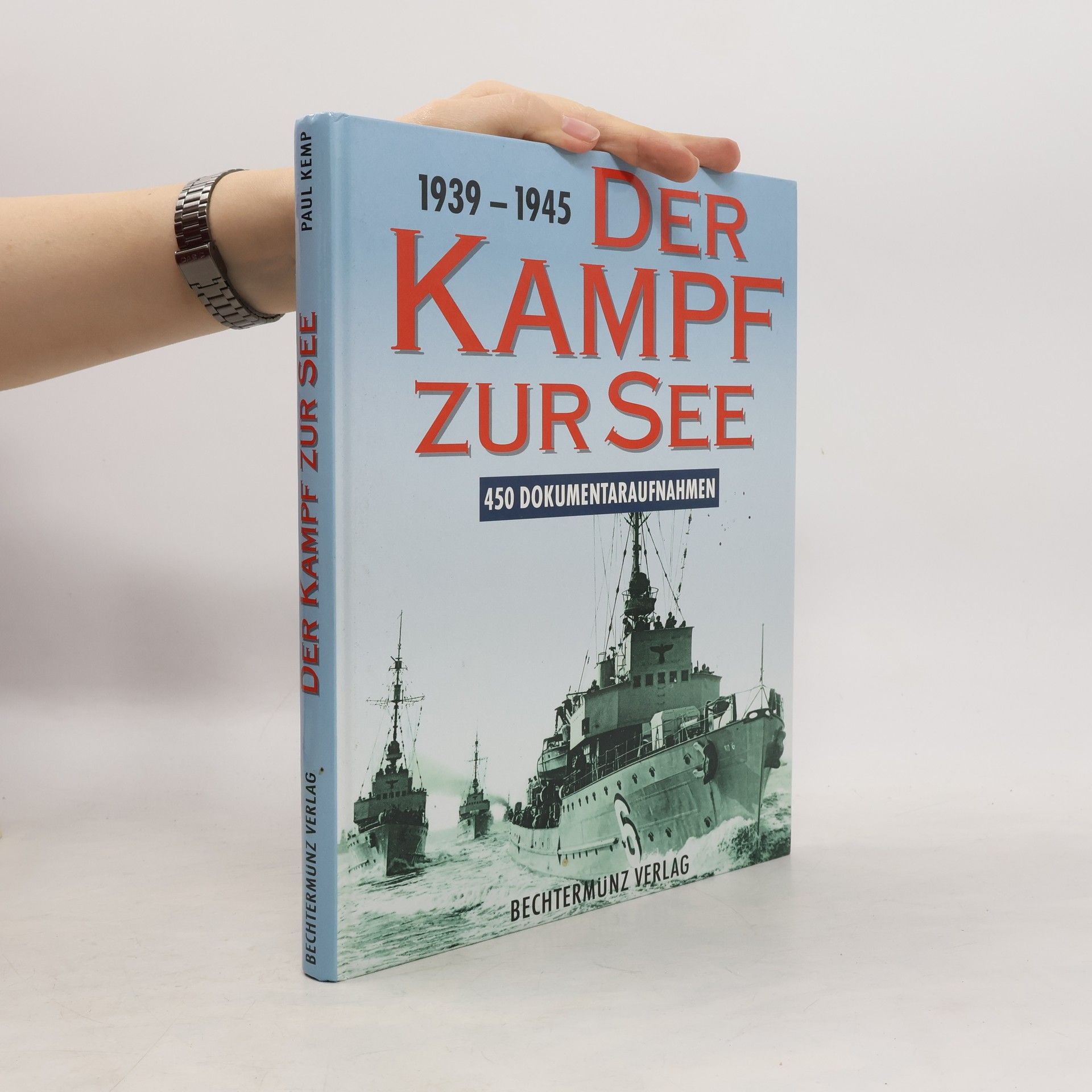 Der Kampf zur See 1939 - 1945