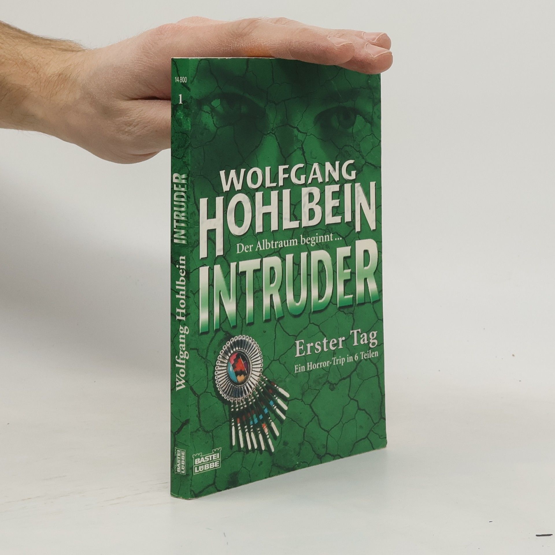 Wolfgang Hohlbein Intruder. Erster Tag
