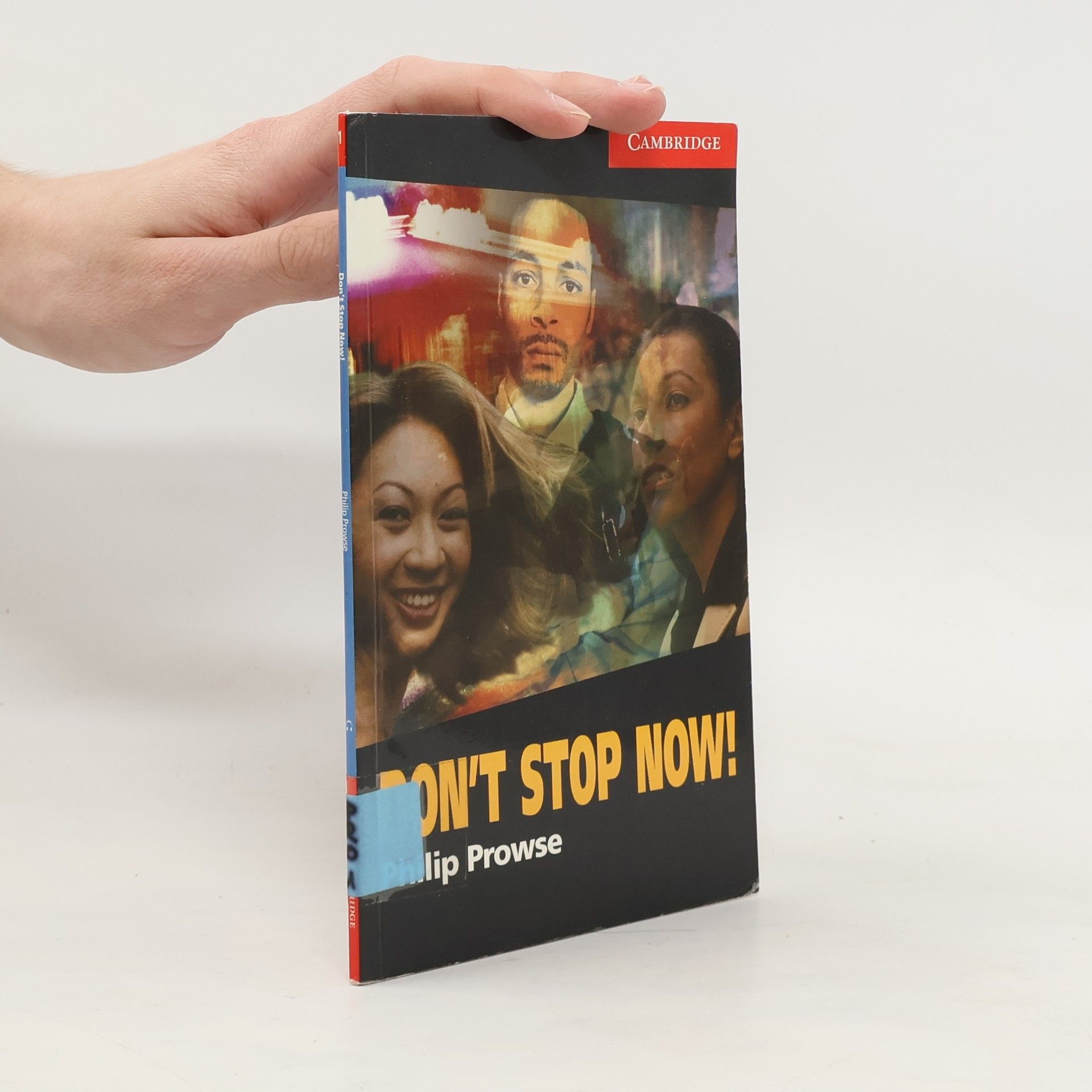 Philip Prowse Cambridge English Readers: Don't Stop Now!