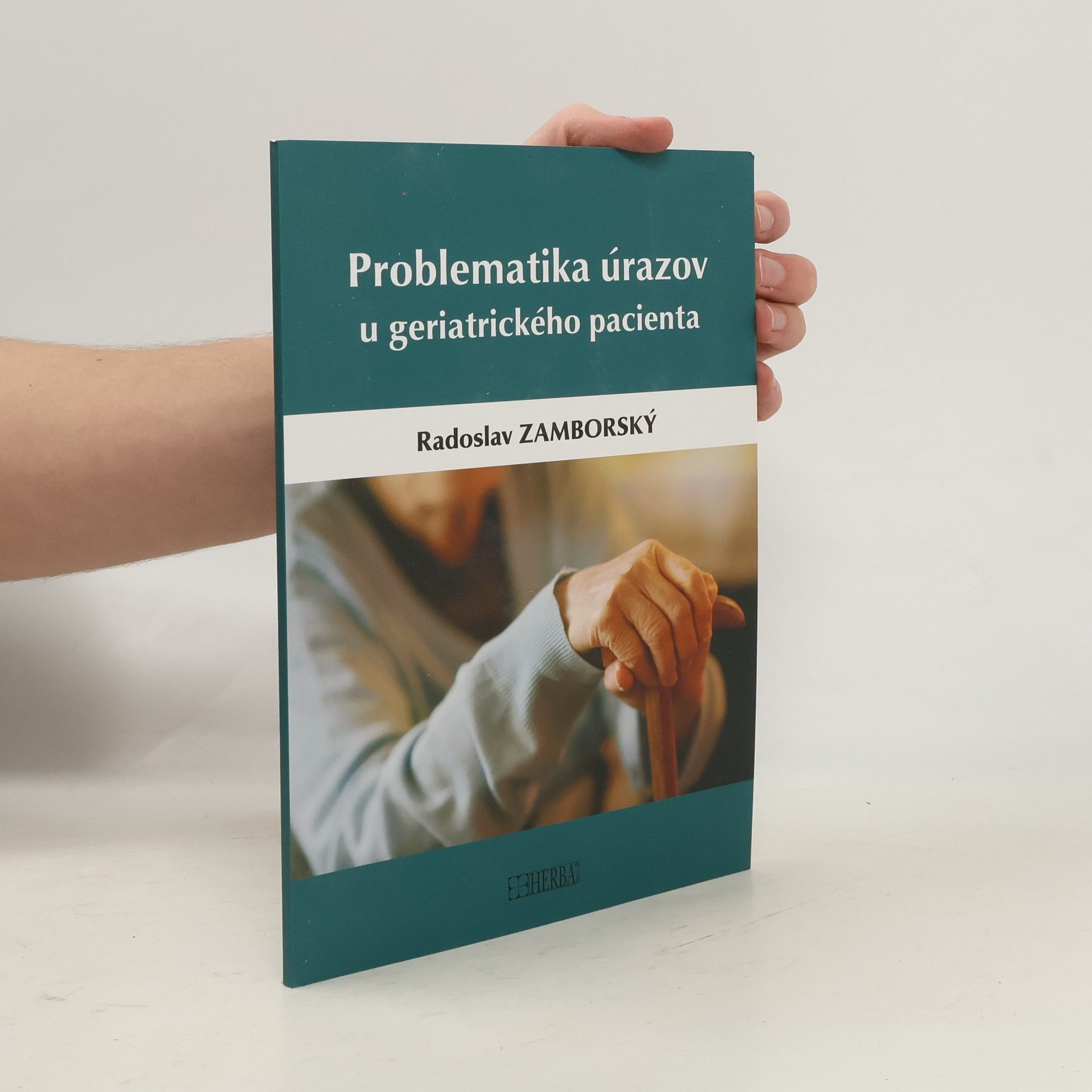 Radoslav Zámborský Problematika úrazov geriatrického pacienta