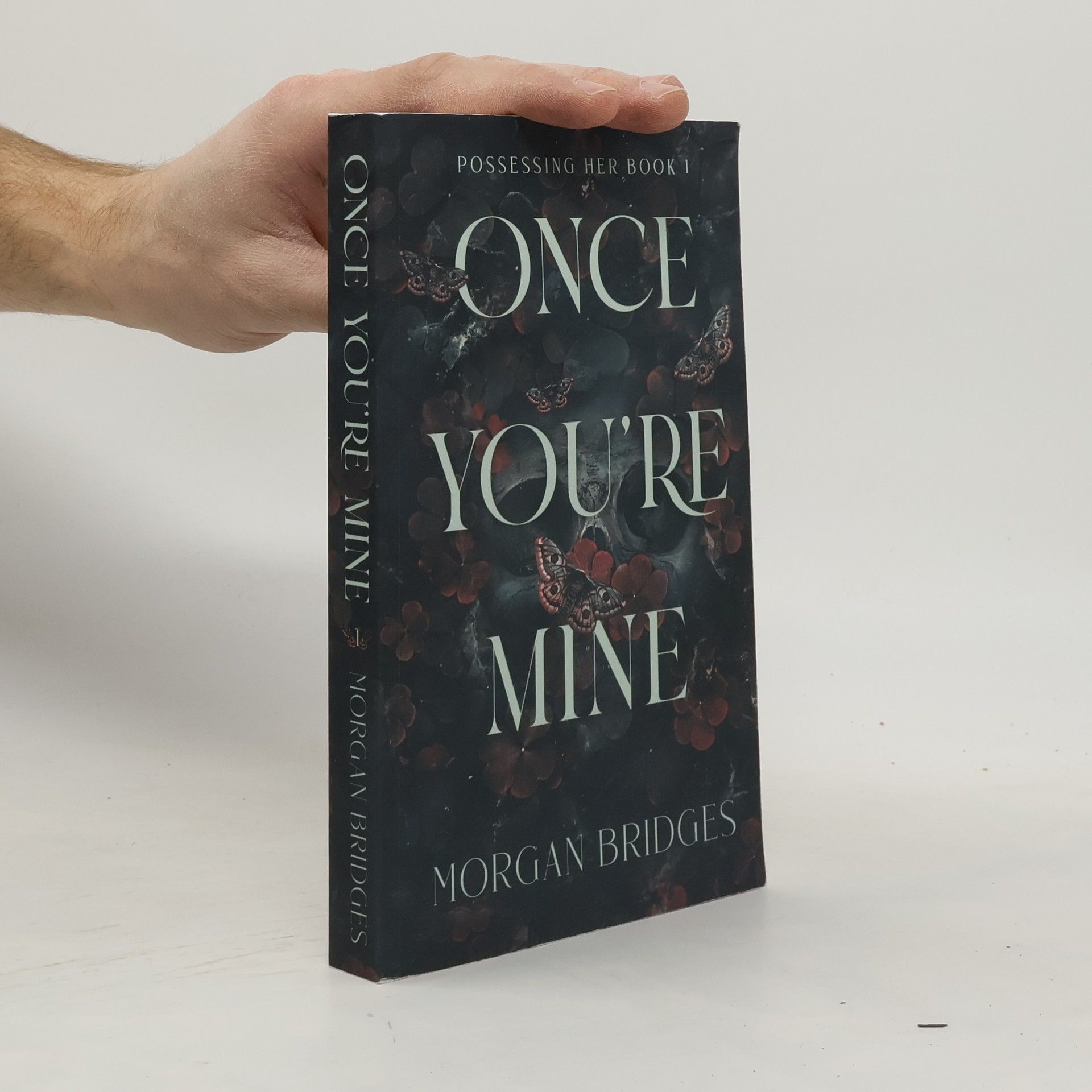 Morgan Bridges Possessing Her - 1: Once You're Mine