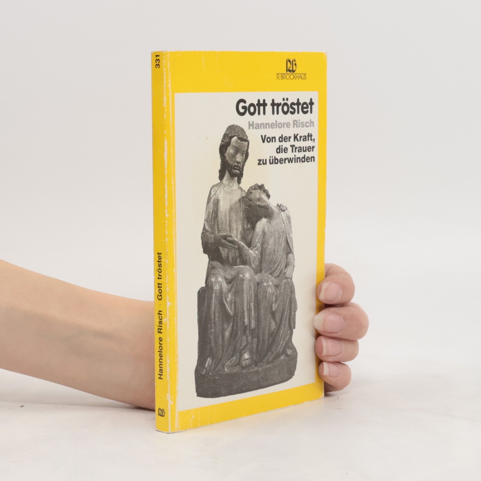 Gott tröstet. Von der Kraft, die Trauer zu überwinden