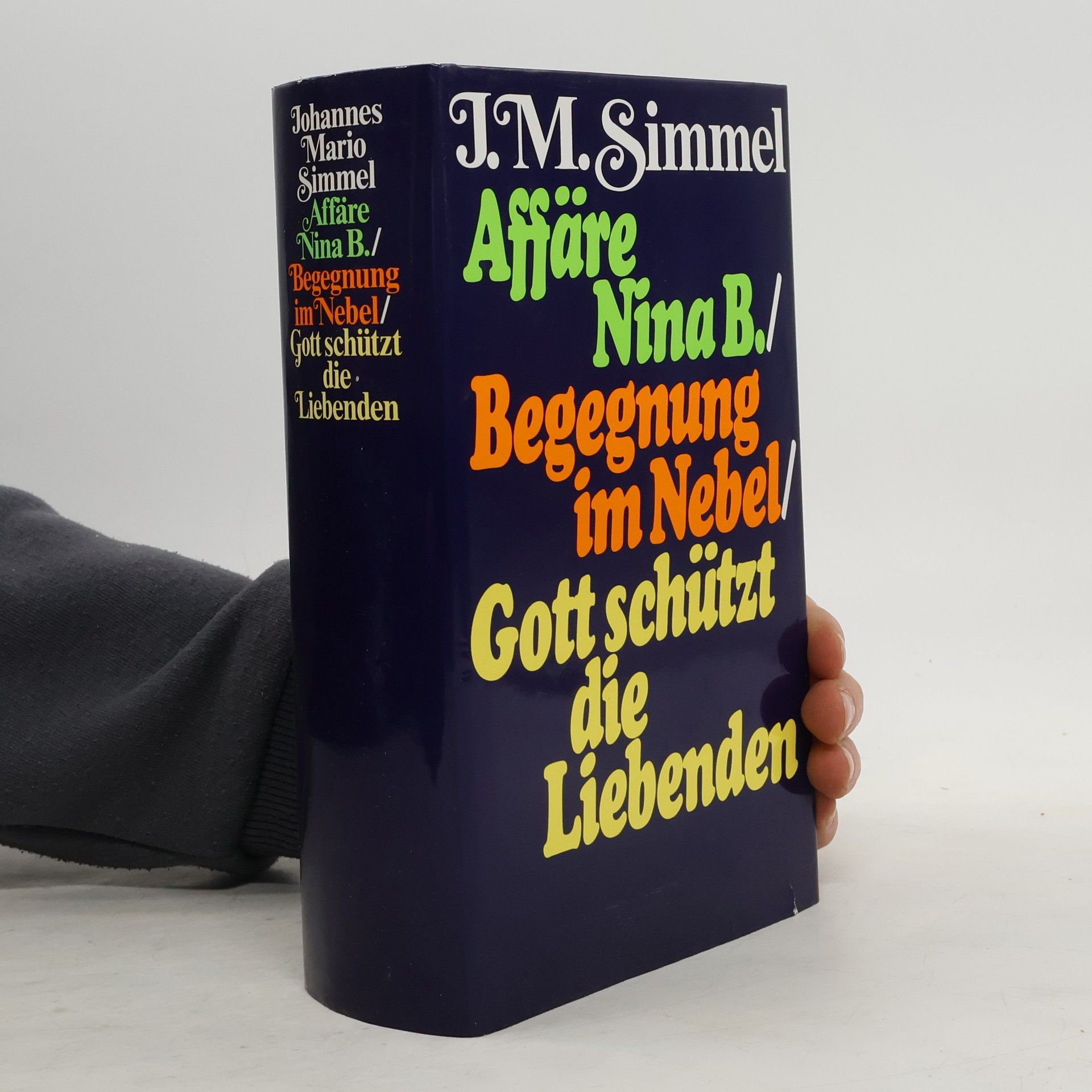 Johannes Mario Simmel Affäre Nina B. Begegnung im Nebel. Gott schütz die Liebenden