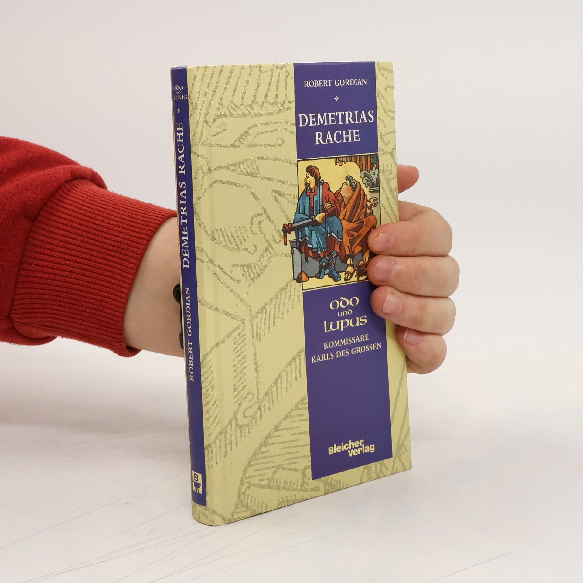 Robert Gordian Demetrias Rache. Odo und Lupus